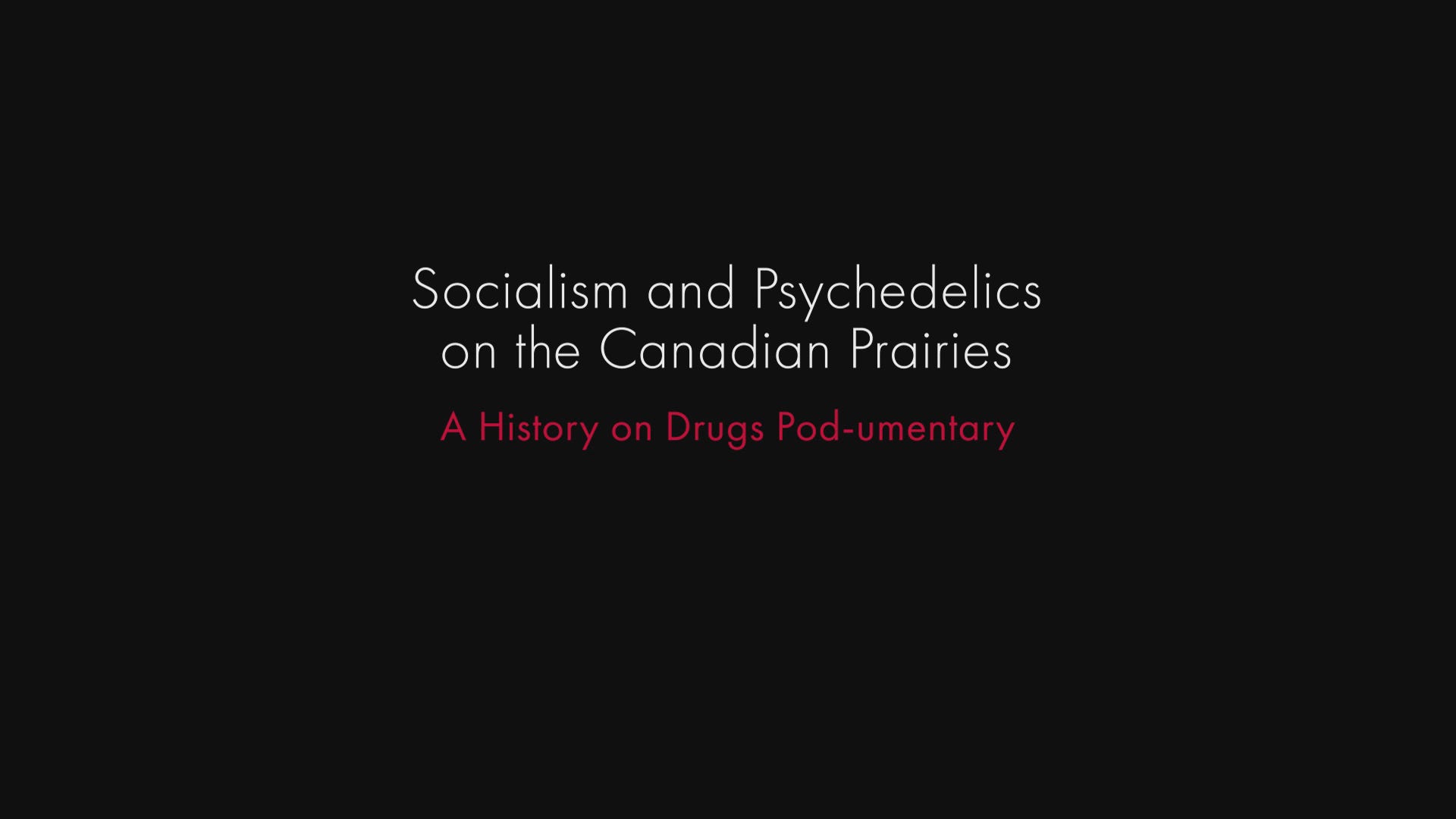 Socialism and Psychedelics on the Canadian Prairies episode artwork