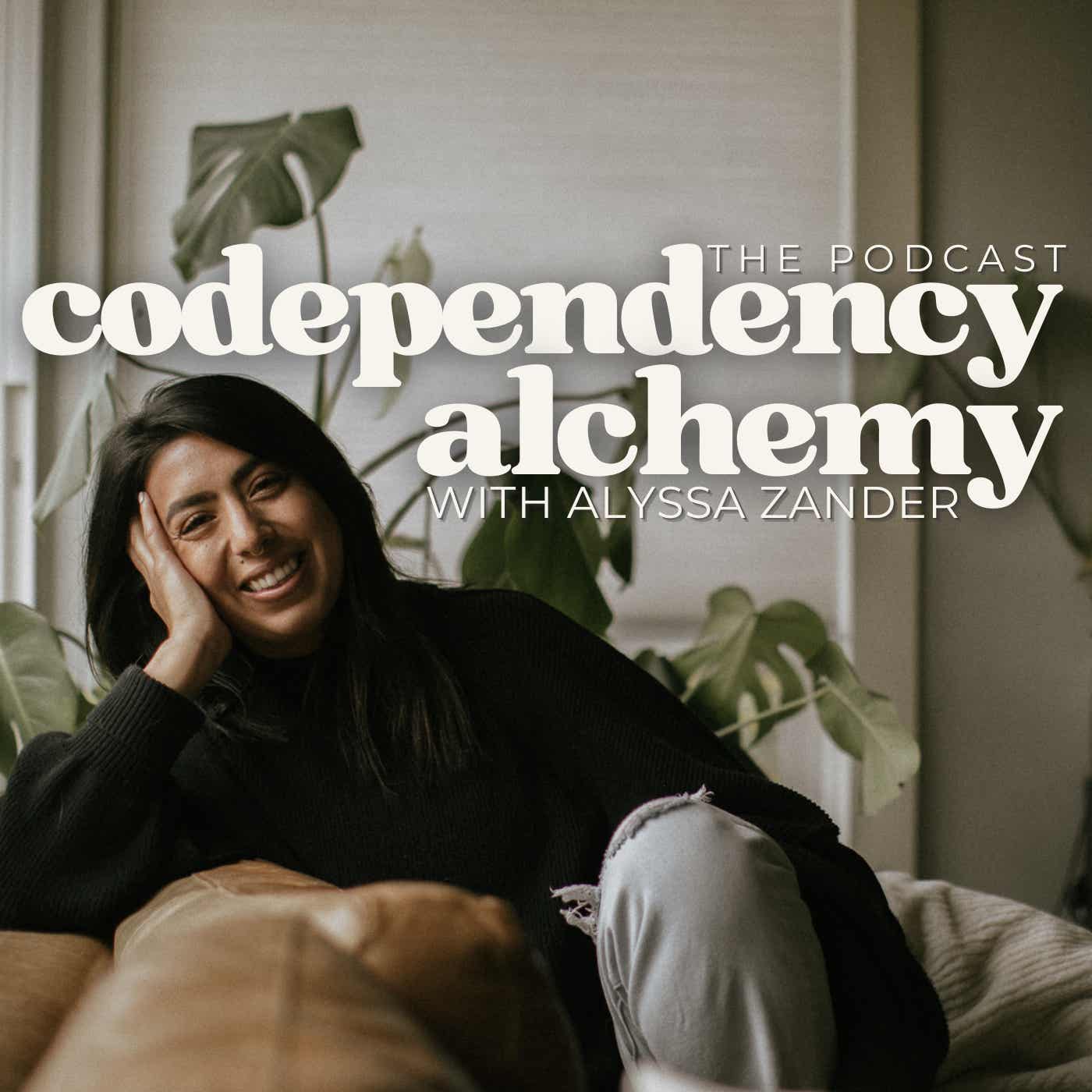 Codependency Alchemy: The Podcast