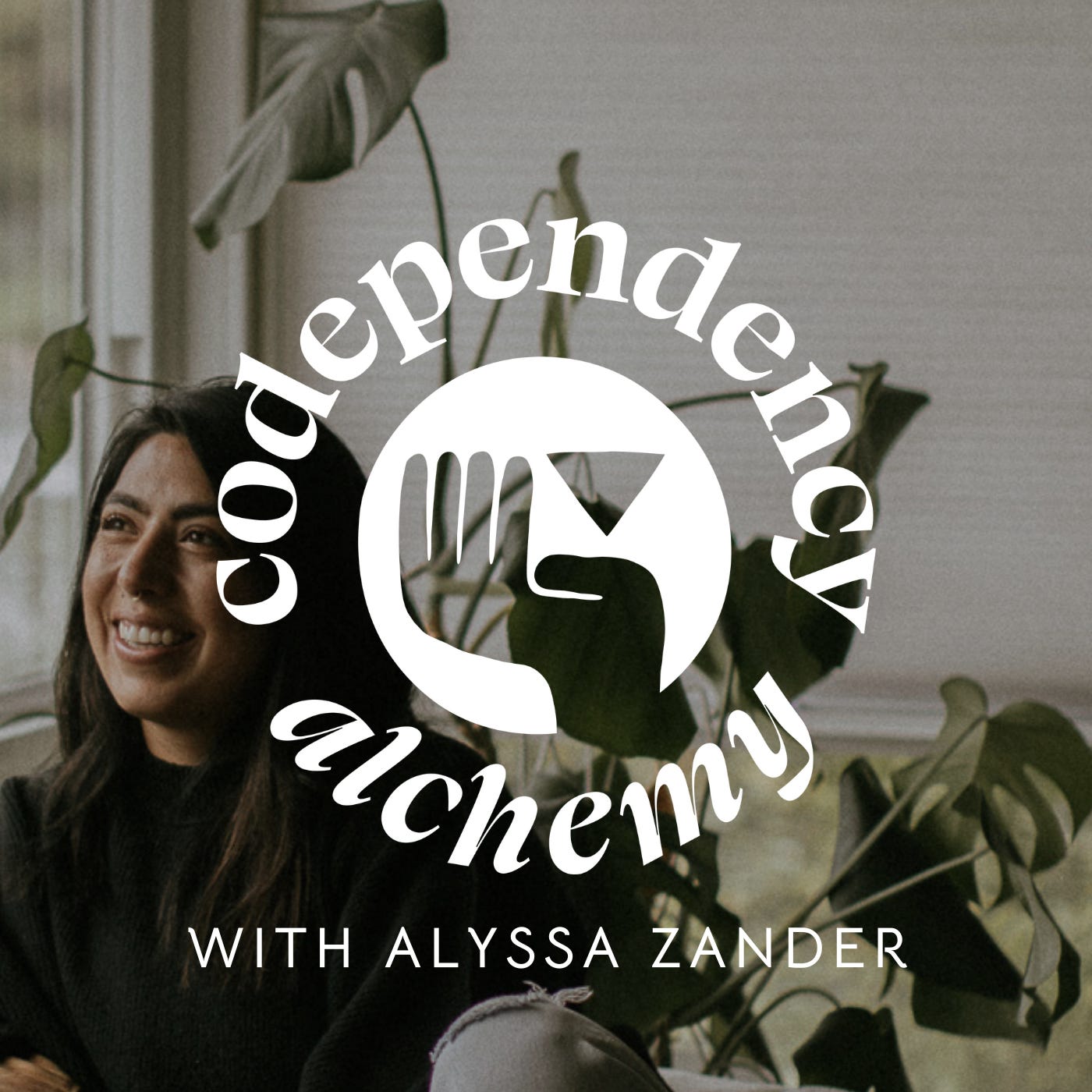 Welcome to Codependency Alchemy: The Podcast