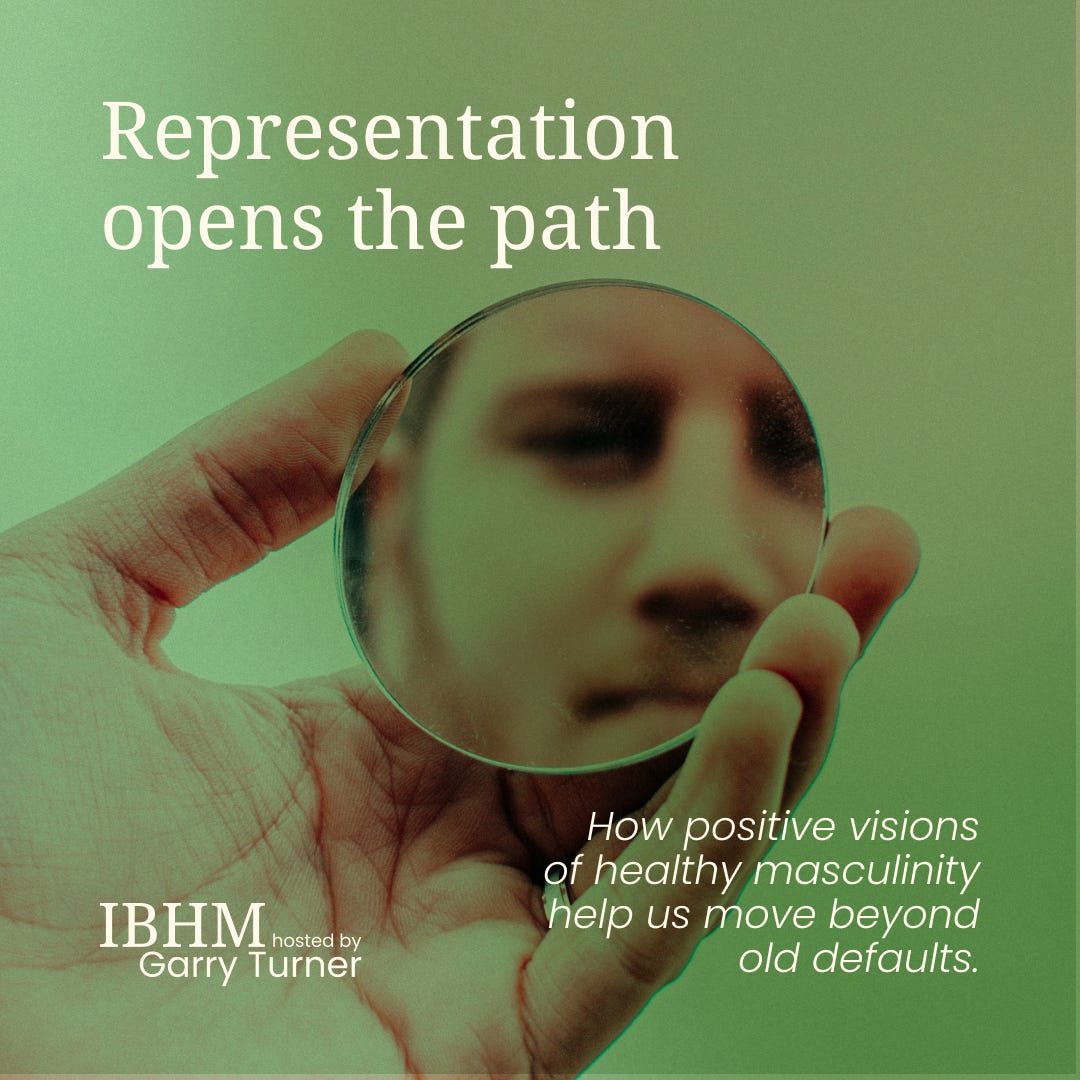 In The Business of Healthy Masculinity