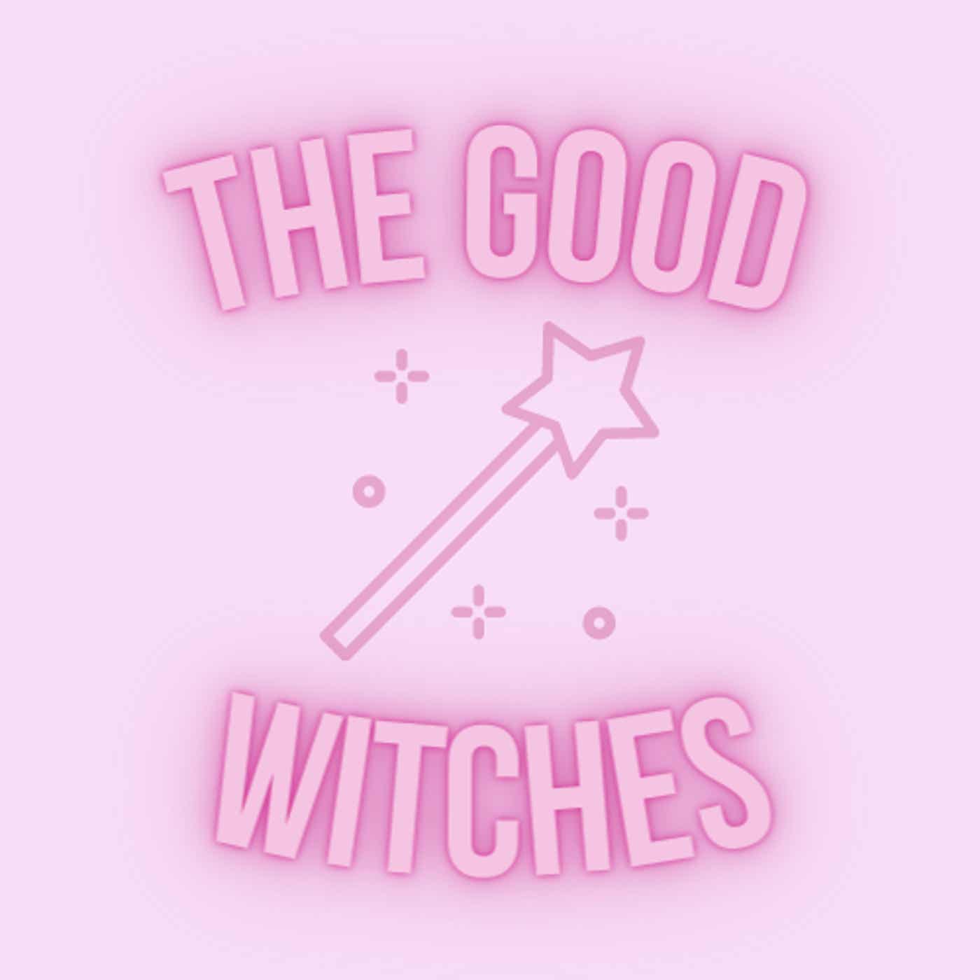 the good witches podcast artwork