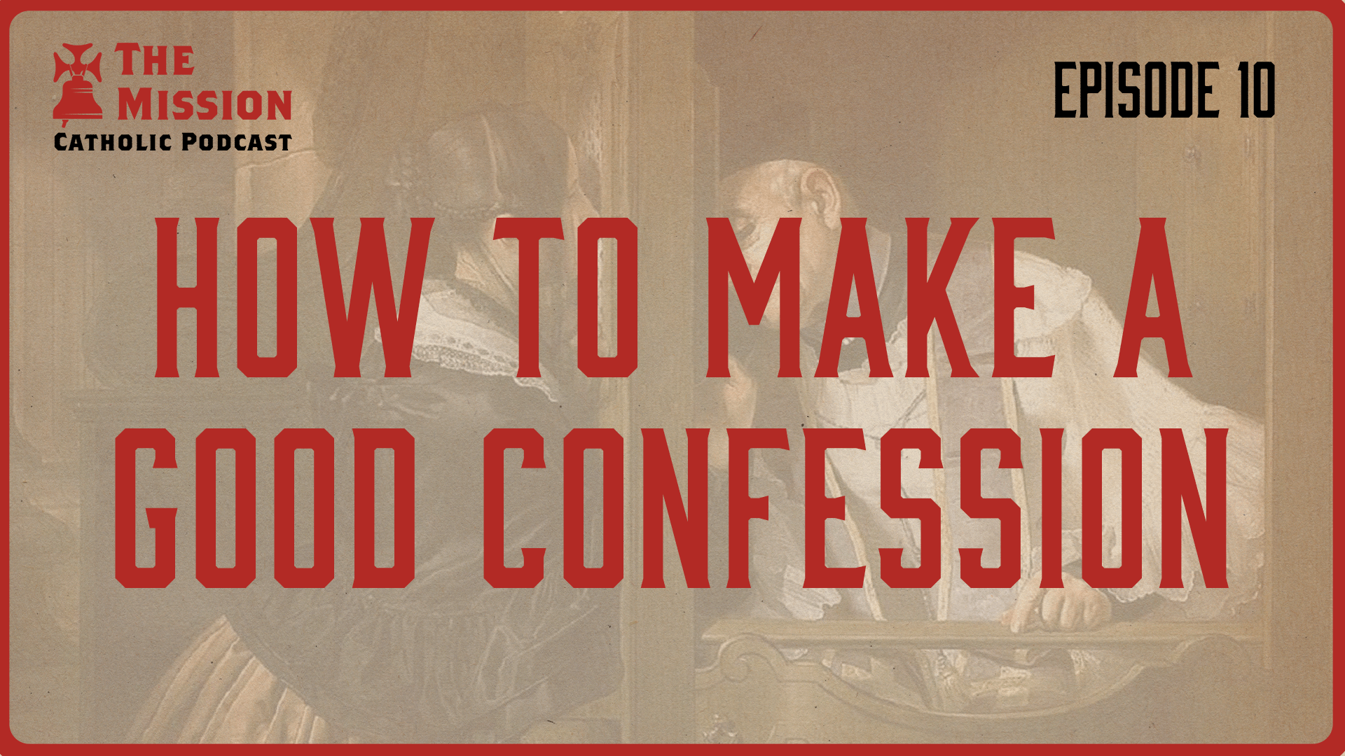 The Do's and Don'ts of Going to Confession episode artwork