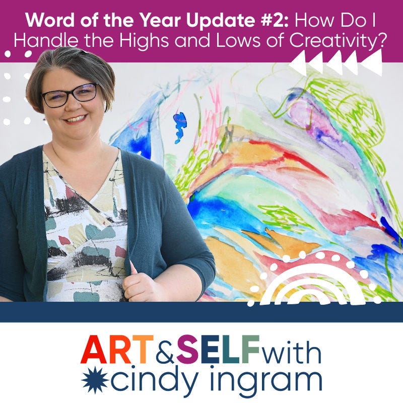 Word of the Year Update #2 - How do I handle the highs and lows of creativity?