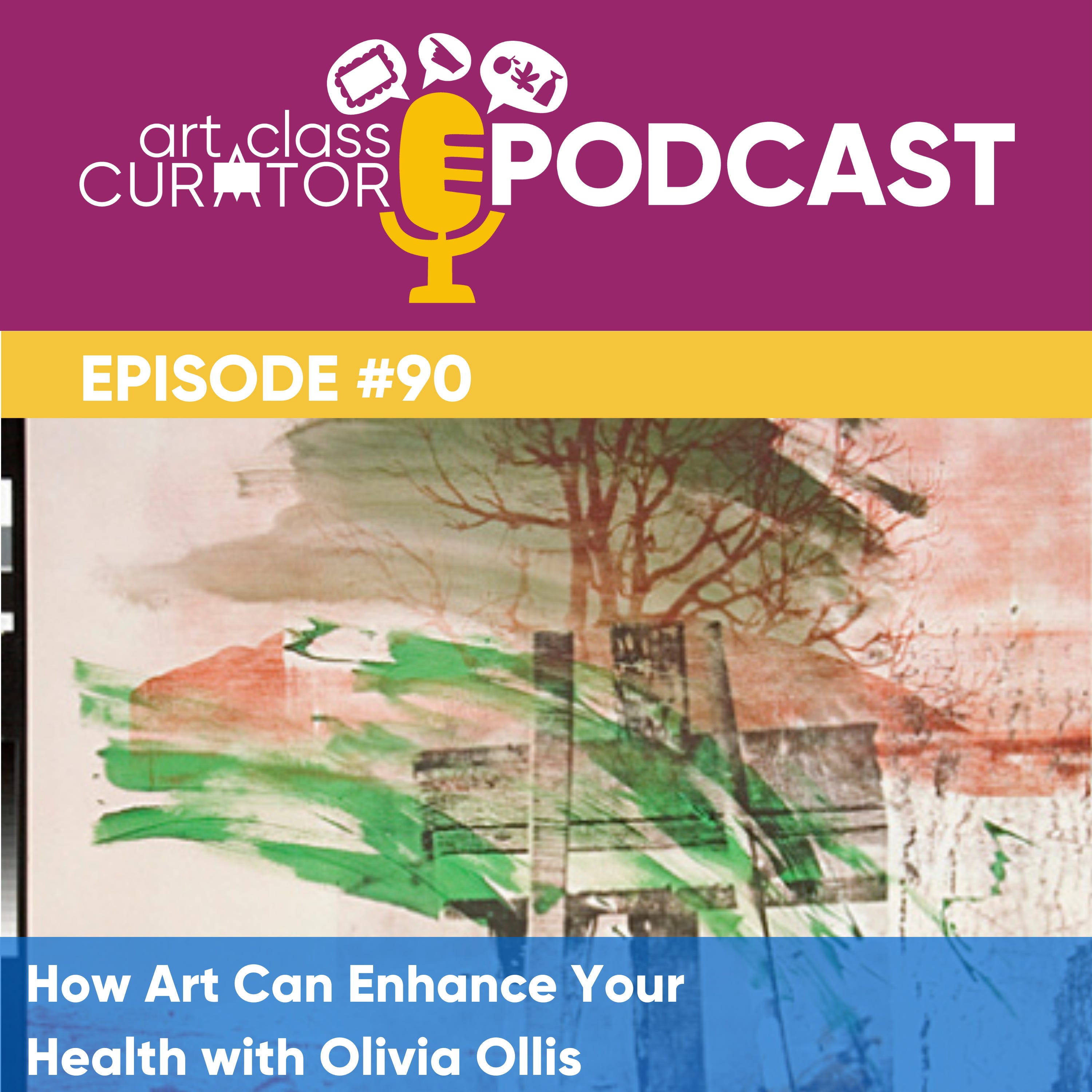 How Art Can Enhance Your Health with Olivia Ollis