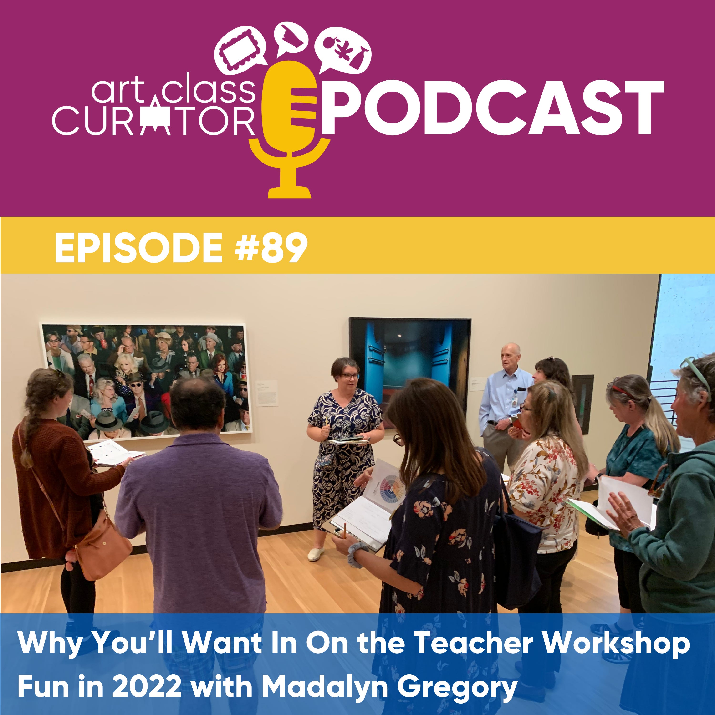 [ART CLASS CURATOR] Why You’ll Want In On the Teacher Workshop Fun in 2022 with Madalyn Gregory