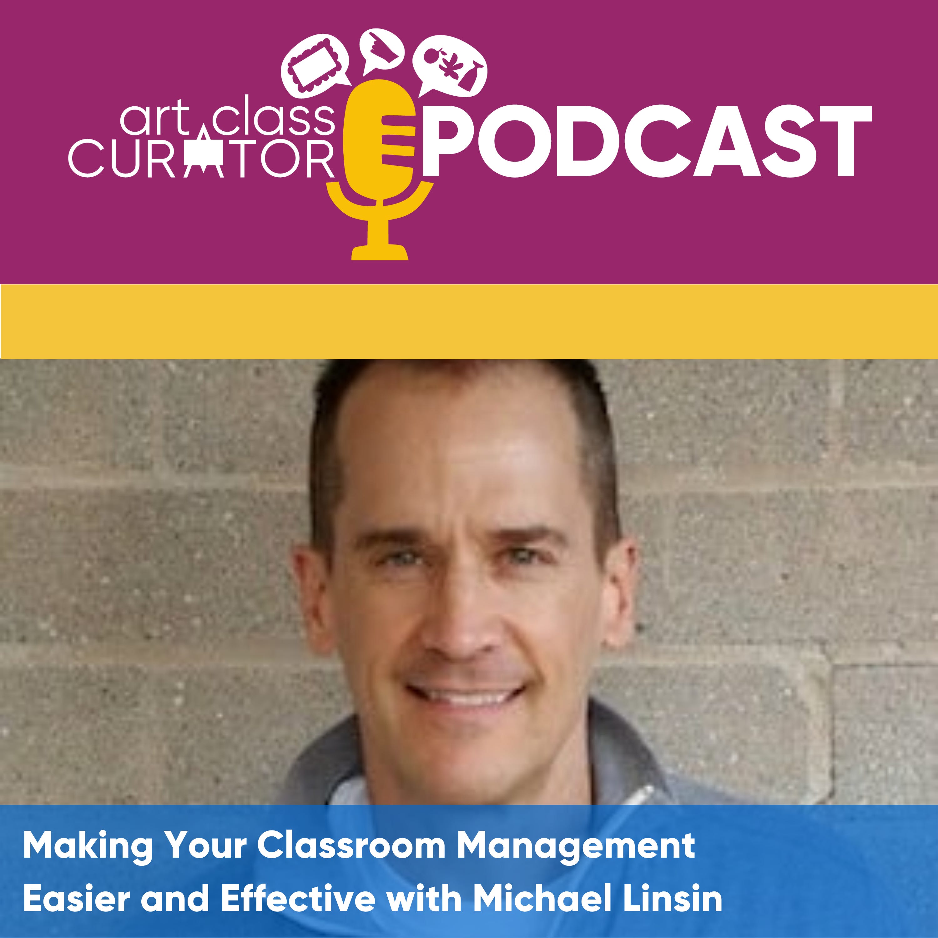 [ART CLASS CURATOR] Making Your Classroom Management Easier and Effective with Michael Linsin