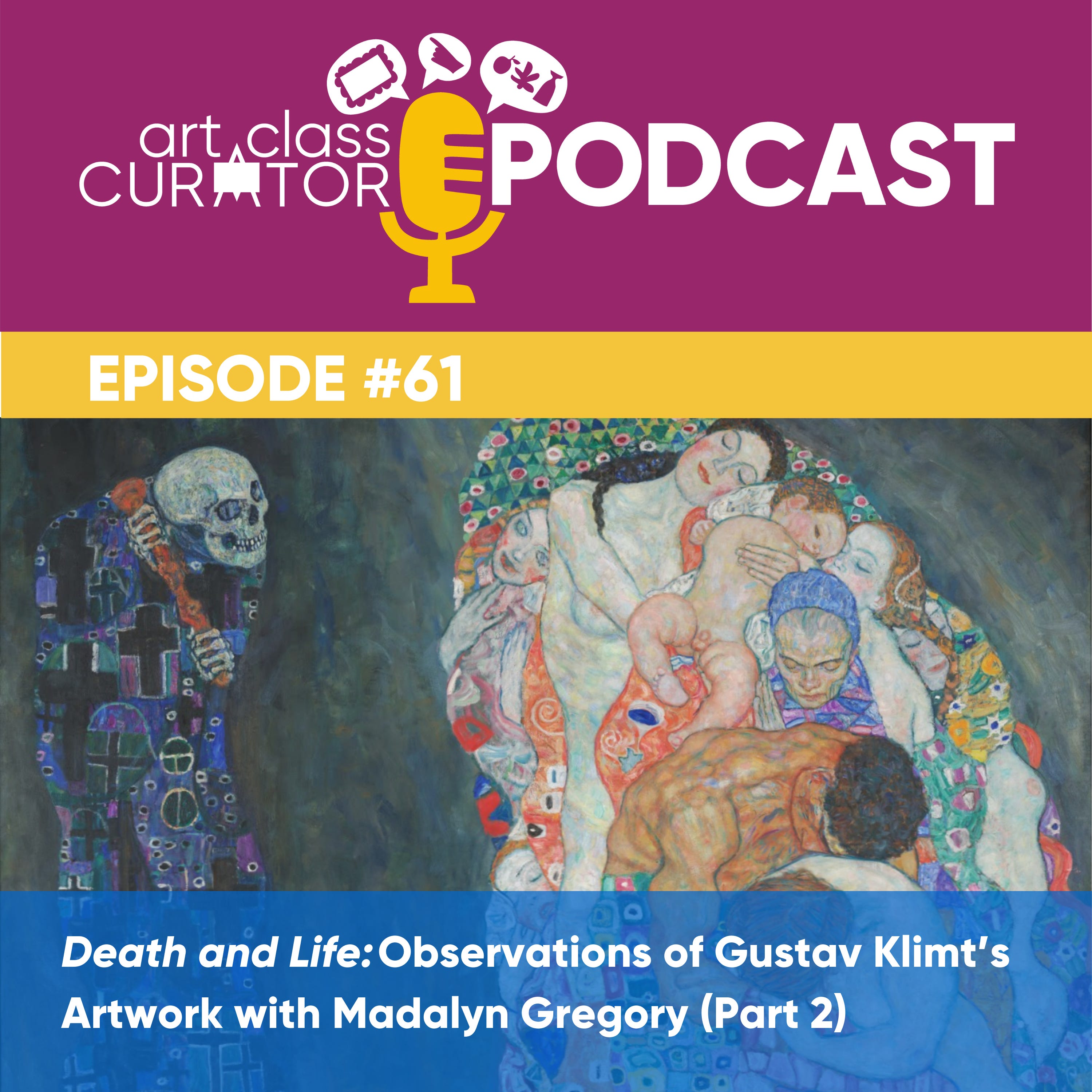 Death and Life: Observations of Gustav Klimt’s Artwork with Madalyn Gregory (Part 2)