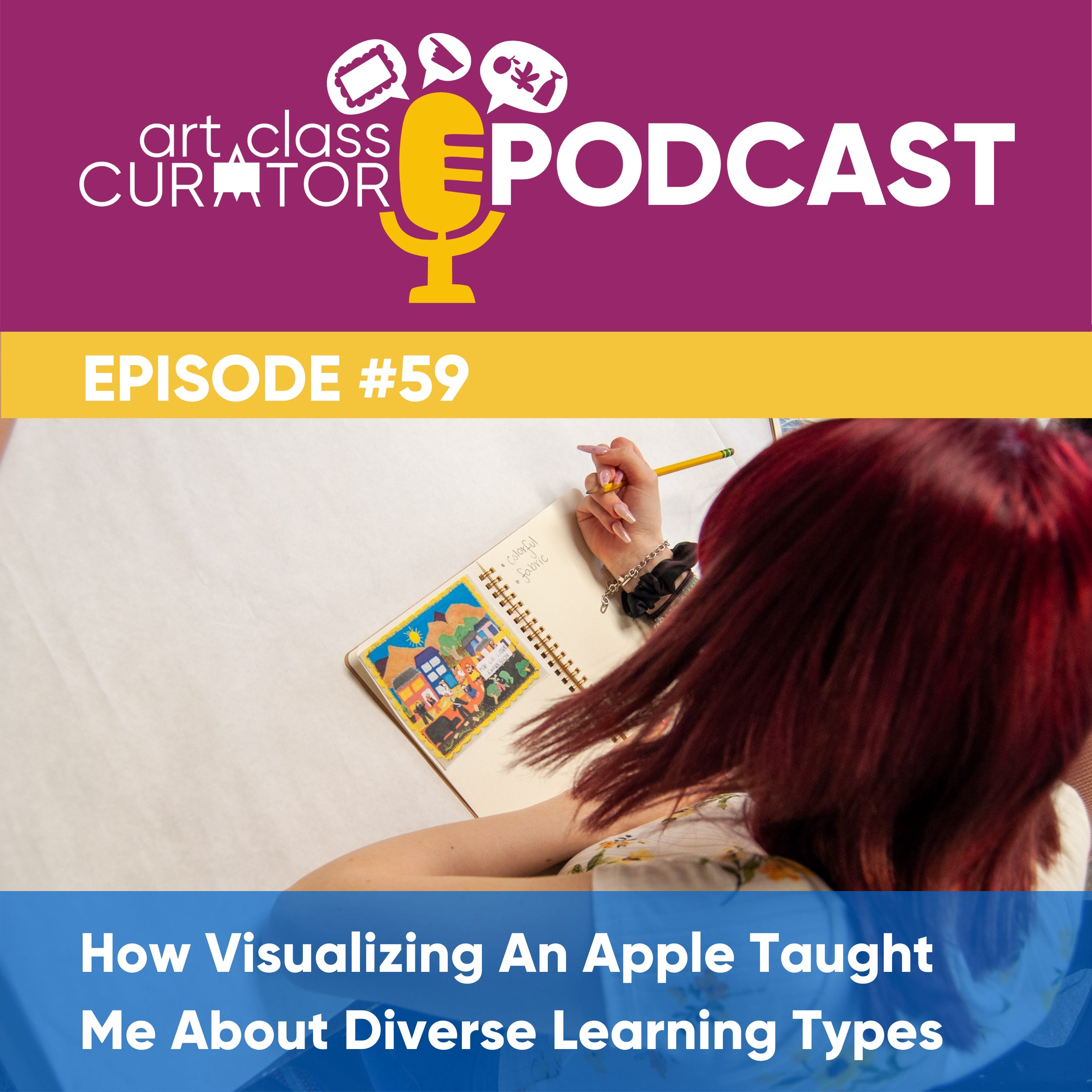 [ART CLASS CURATOR] How Visualizing An Apple Taught Me About Diverse Learning Types