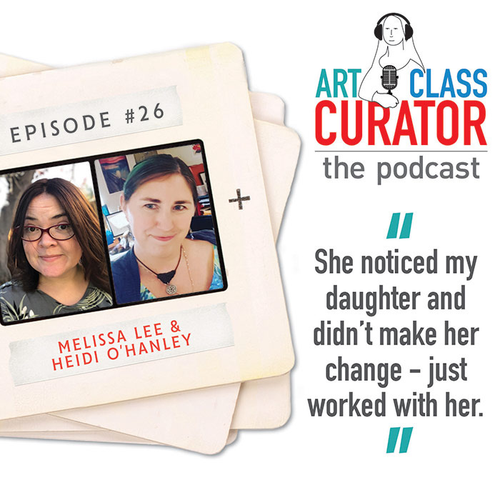 [ART CLASS CURATOR] 26: Special Needs Teaching with Melissa Lee and Heidi O'Hanley