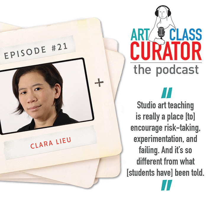 [ART CLASS CURATOR] 21: The Importance of Making with Clara Lieu