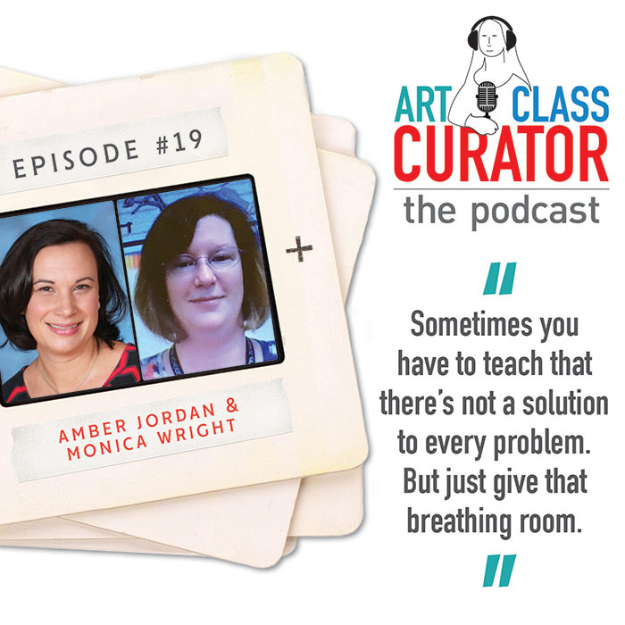 [ART CLASS CURATOR] 19: Highly Sensitive Teachers with Amber Jordan and Monica Wright