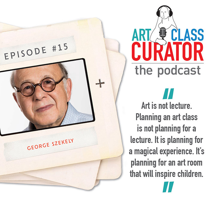 [ART CLASS CURATOR] 15: Play-based Art Education with George Szekely