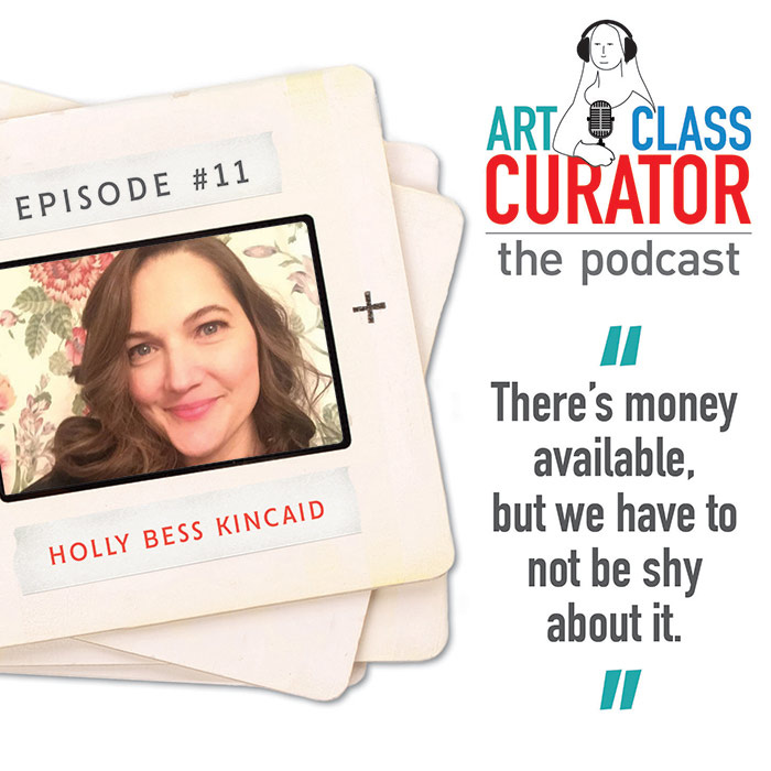 [ART CLASS CURATOR] 11: Funding Your Art Program with Holly Bess Kincaid