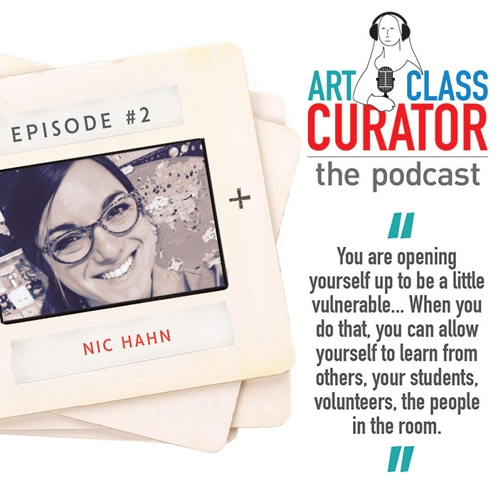 [ART CLASS CURATOR] 02: Connecting Communities with Nic Hahn