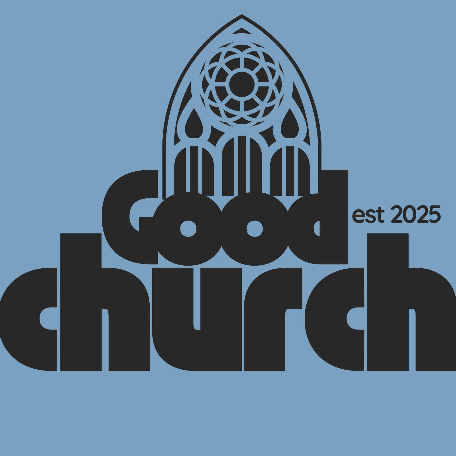 The Good Church Podcast cover art