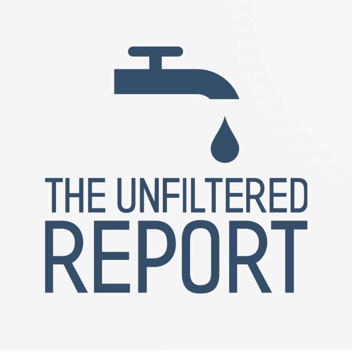 The UnFiltered Report
