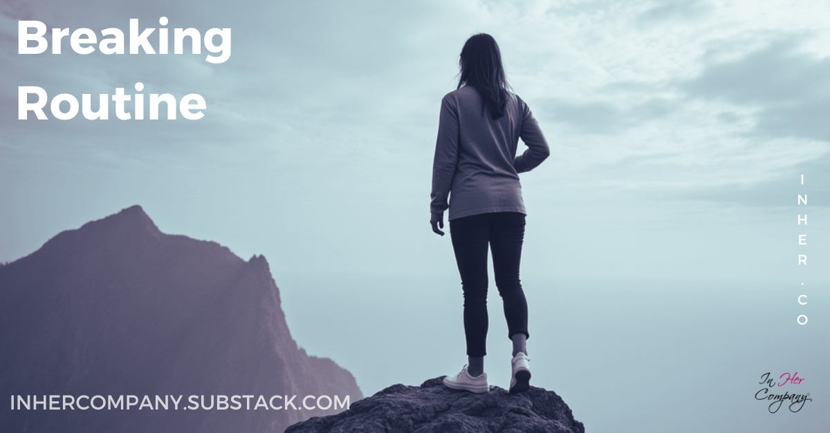 Breaking Routine Breaking Routine