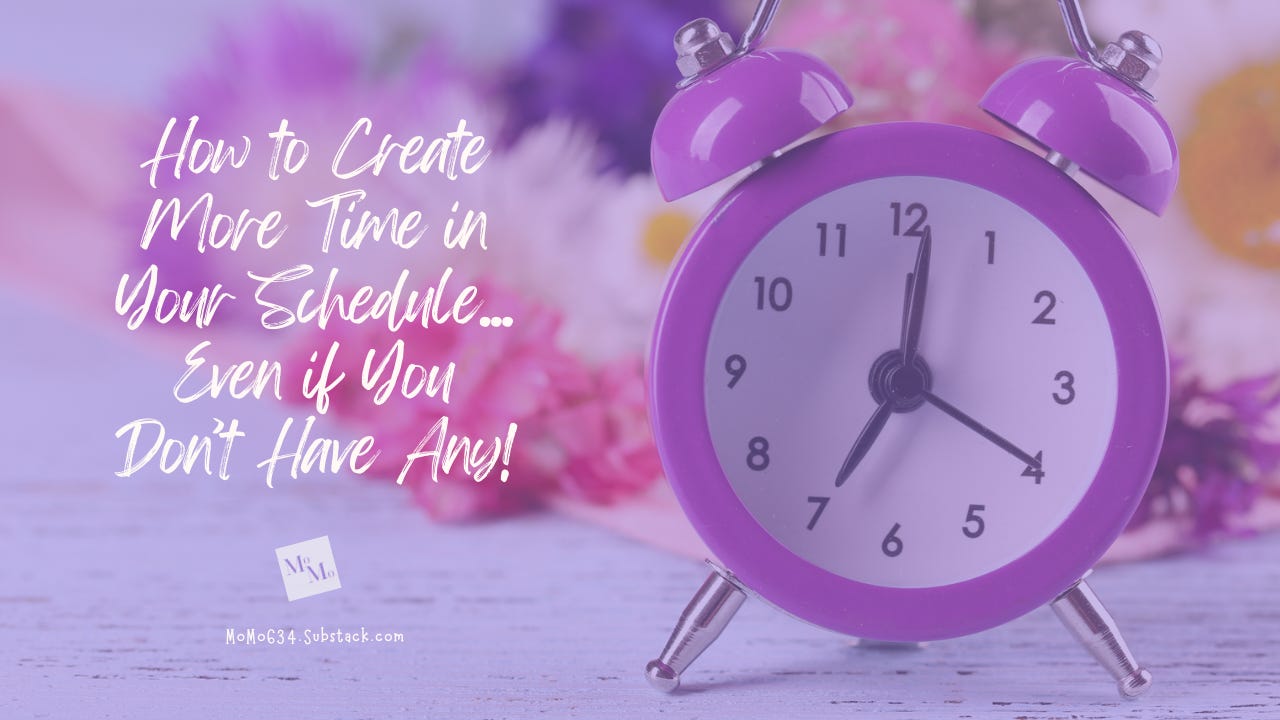 How to Create More Time in Your Schedule . . . Even If You Don’t Have Any! episode artwork