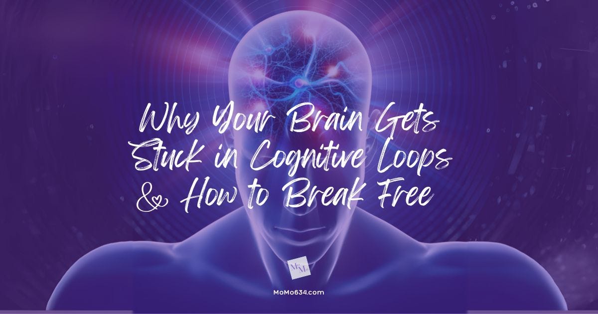Why Your Brain Gets Stuck in Cognitive Loops and How to Break Free episode artwork