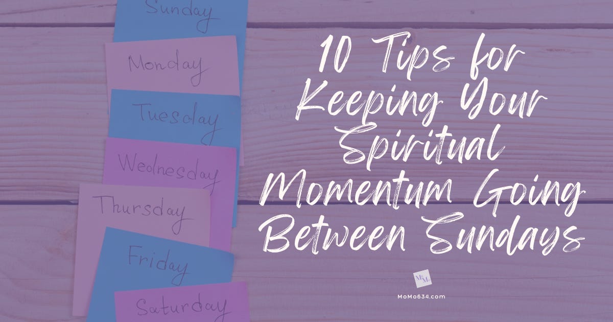 10 Tips for Keeping Your Spiritual Momentum Going Between Sundays  episode artwork
