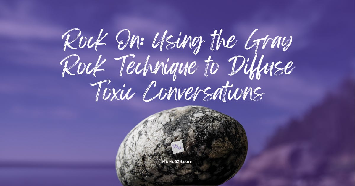 Rock On: Using the Gray Rock Technique to Diffuse Toxic Conversations episode artwork