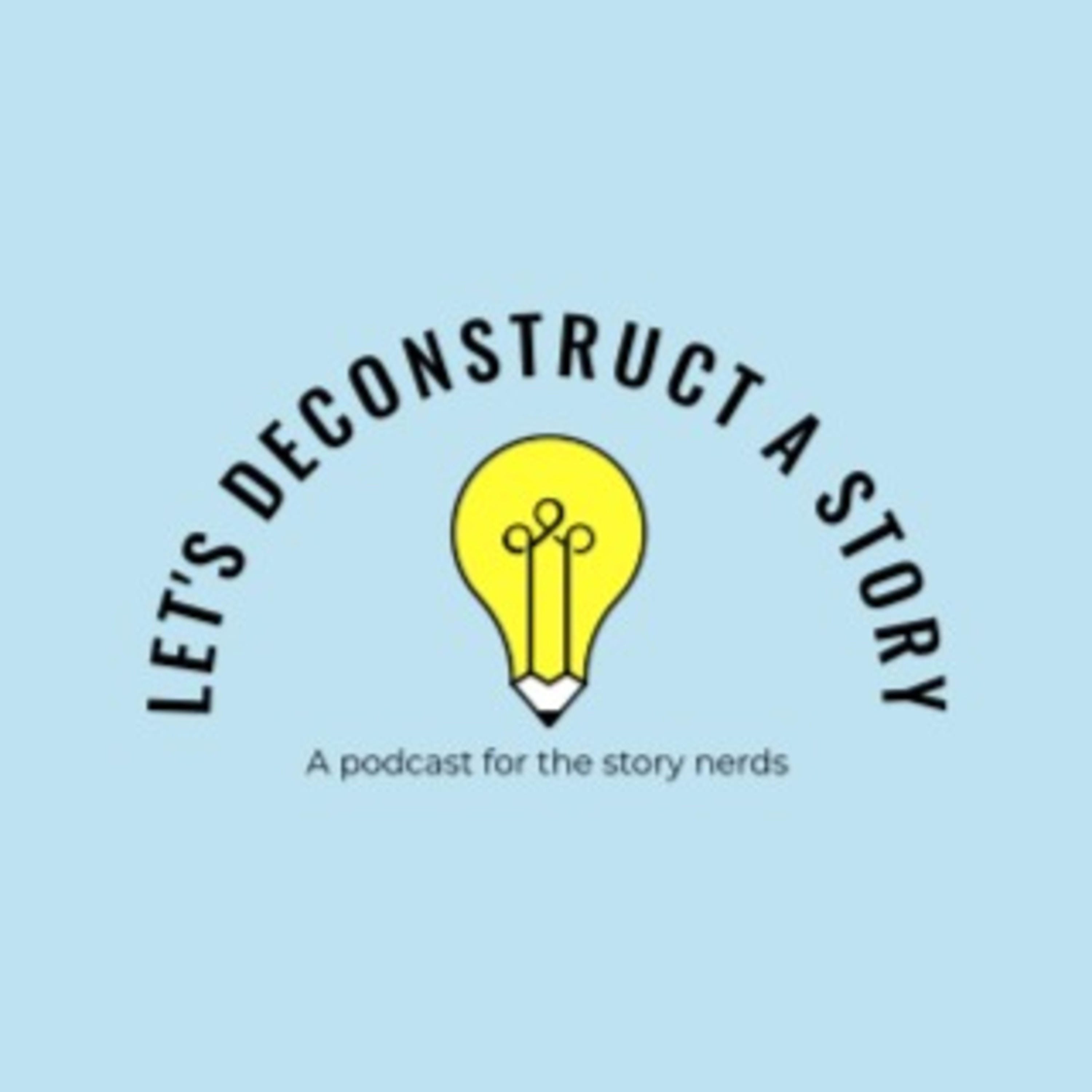 Let\'s Deconstruct a Story