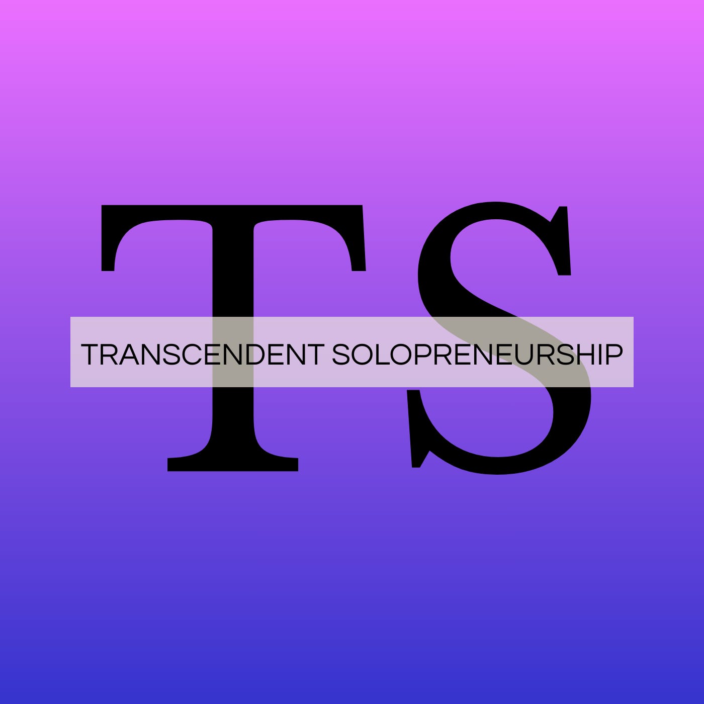 Transcendent Solopreneurship