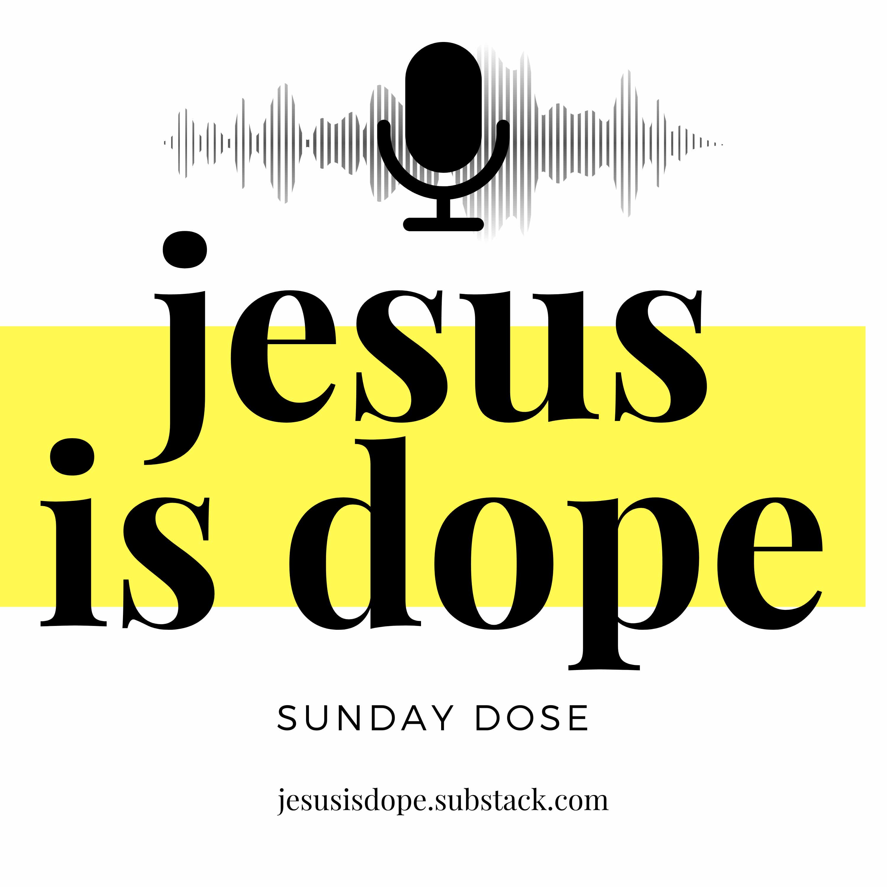 Jesus Is Dope Podcast