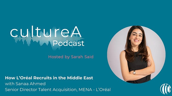 How L'Oréal Recruits in the Middle East with Sanaa Ahmed