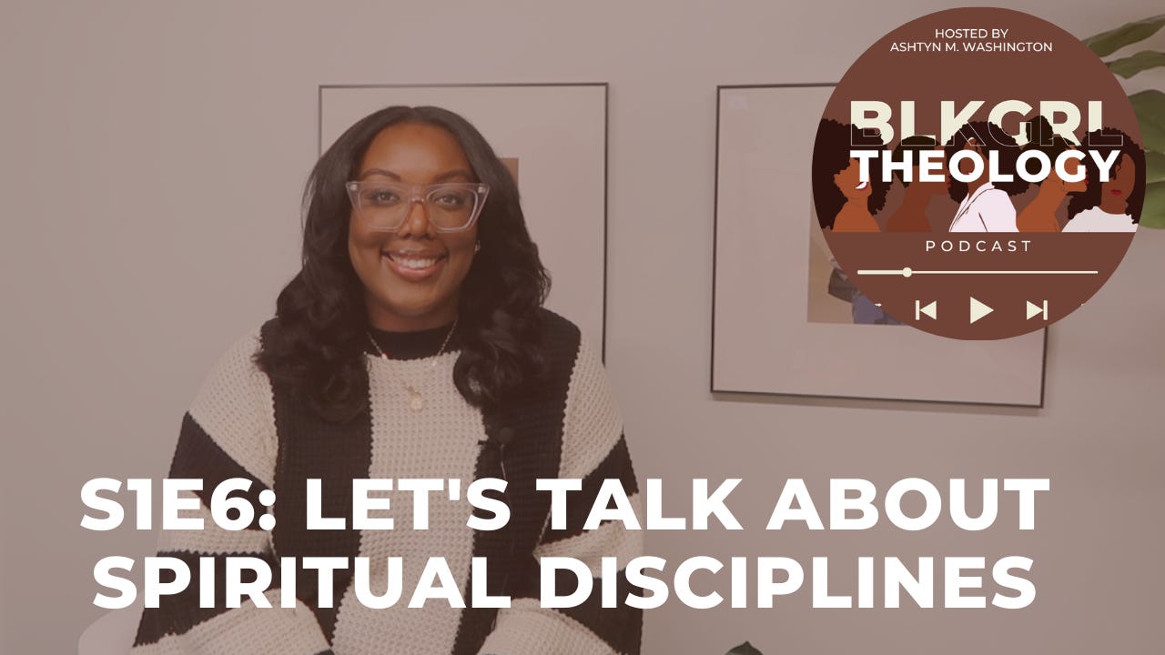 S1E6: Let's Talk About Spiritual Disciplines