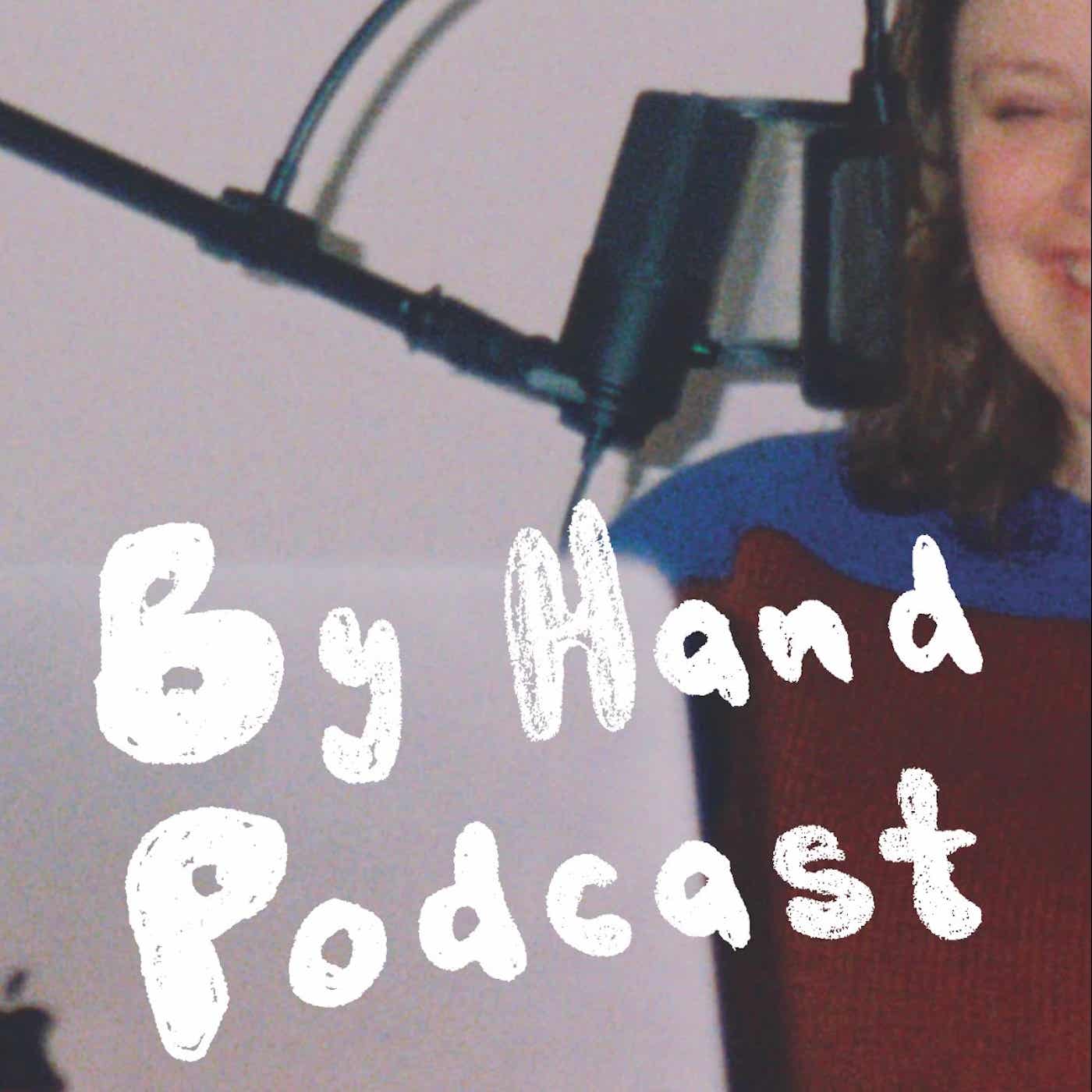 Podcast By Hand Podcast