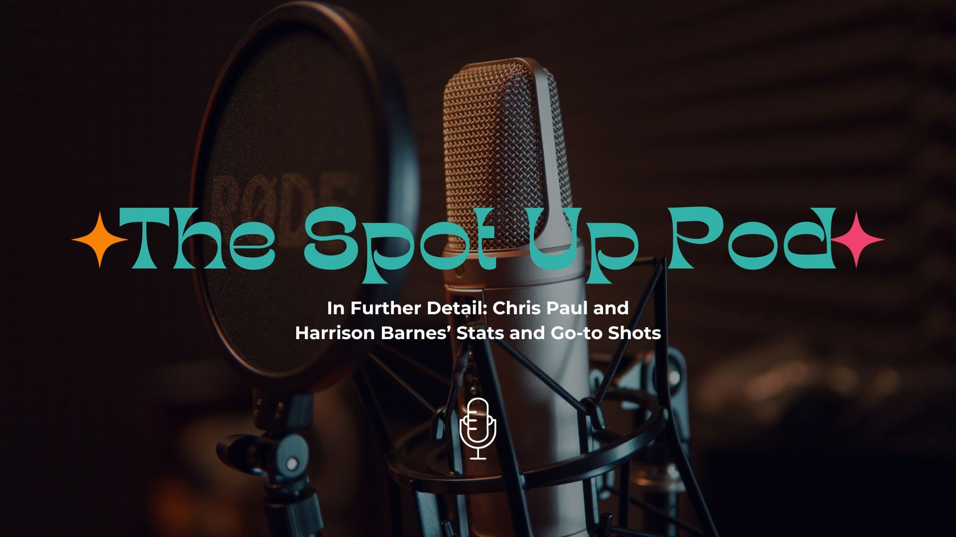 Ep. 3: In Further Detail: Chris Paul and Harrison Barnes' Stats and Go-to Shots