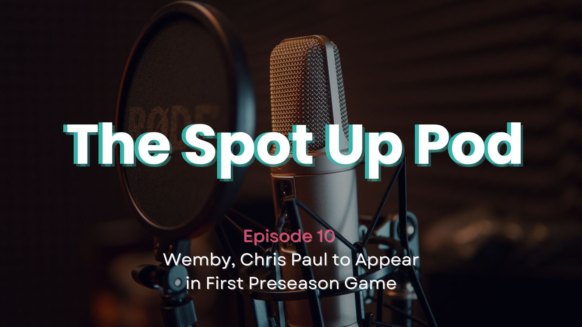 Ep. 10: Wemby, Chris Paul to Appear in First Preseason Game