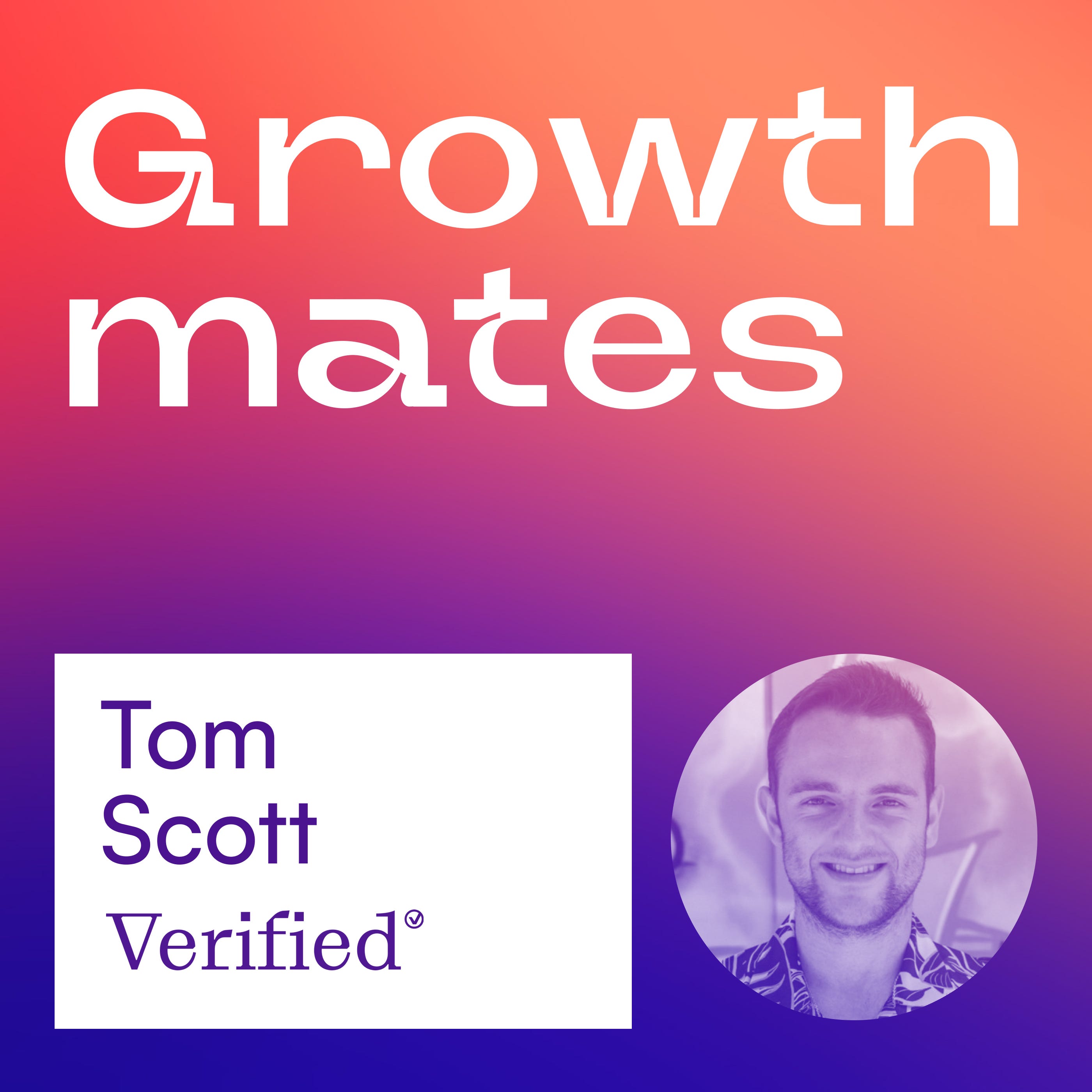 cover of episode Top 1% Talent Tactics: Navigating Startup & Scale-up Hiring | Tom Scott, Founder at Verified