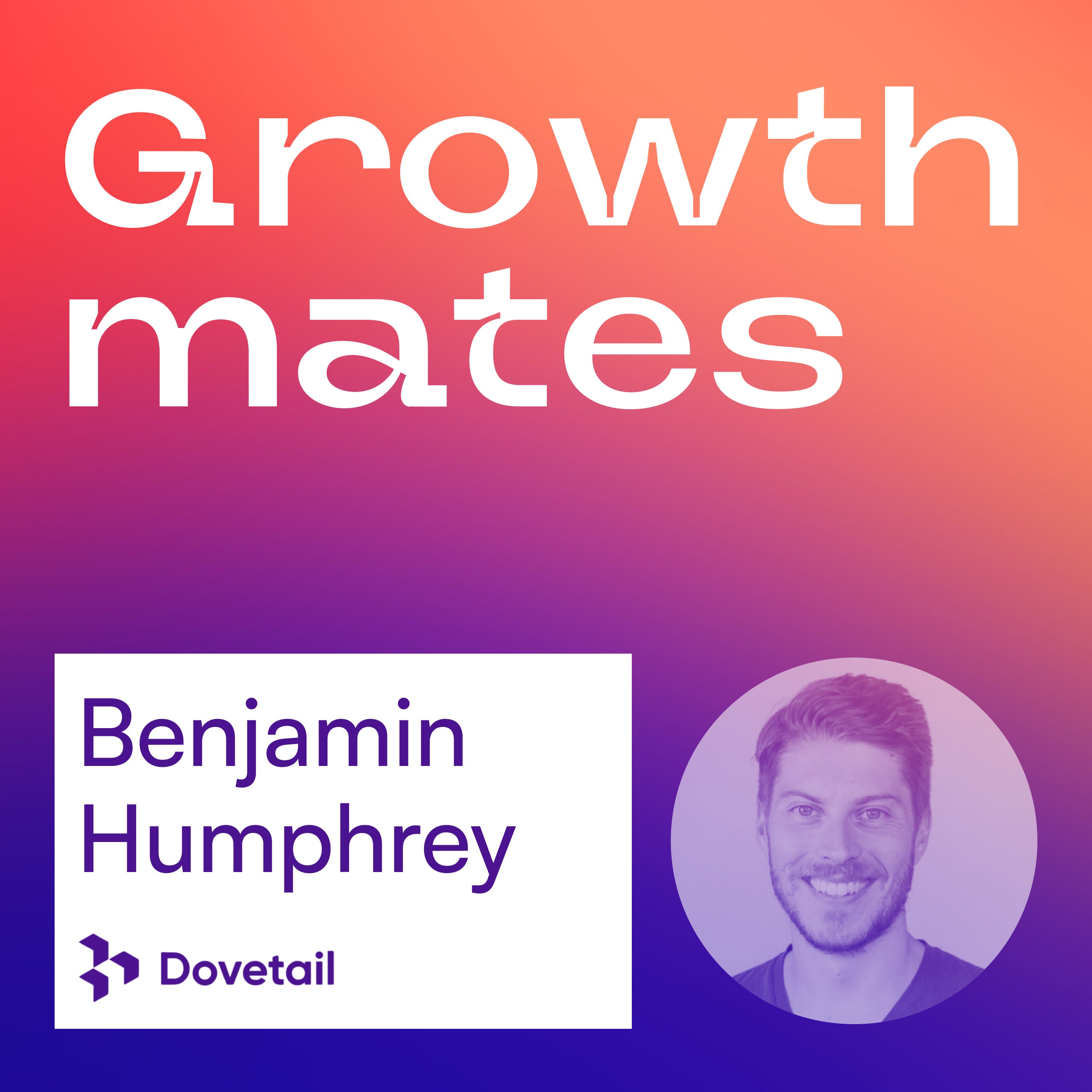 cover of episode From a Designer in Atlassian to a Founder of Dovetail | Benjamin Humphrey (Co-founder and CEO of Dovetail)