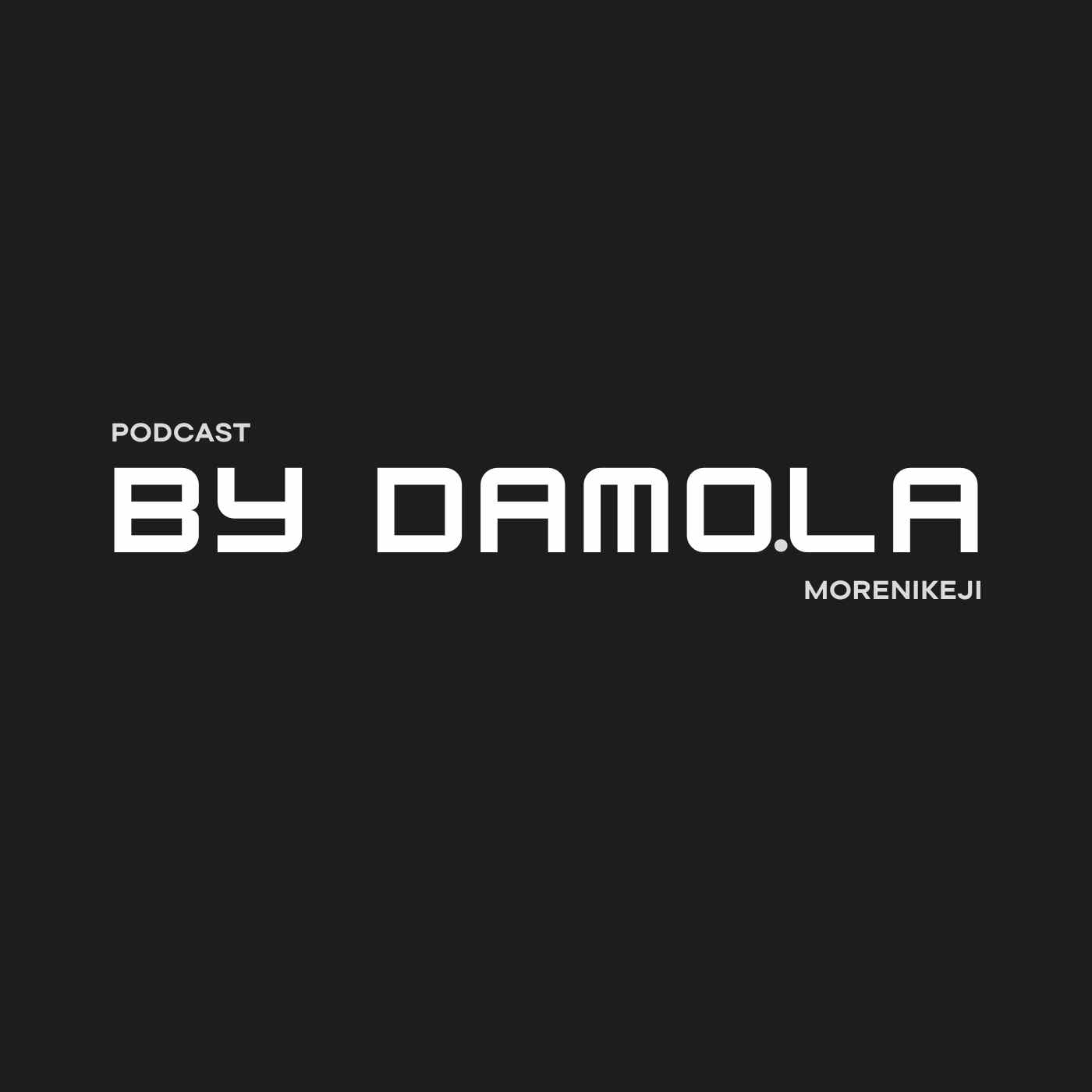 'Podcast' by Damola podcast artwork