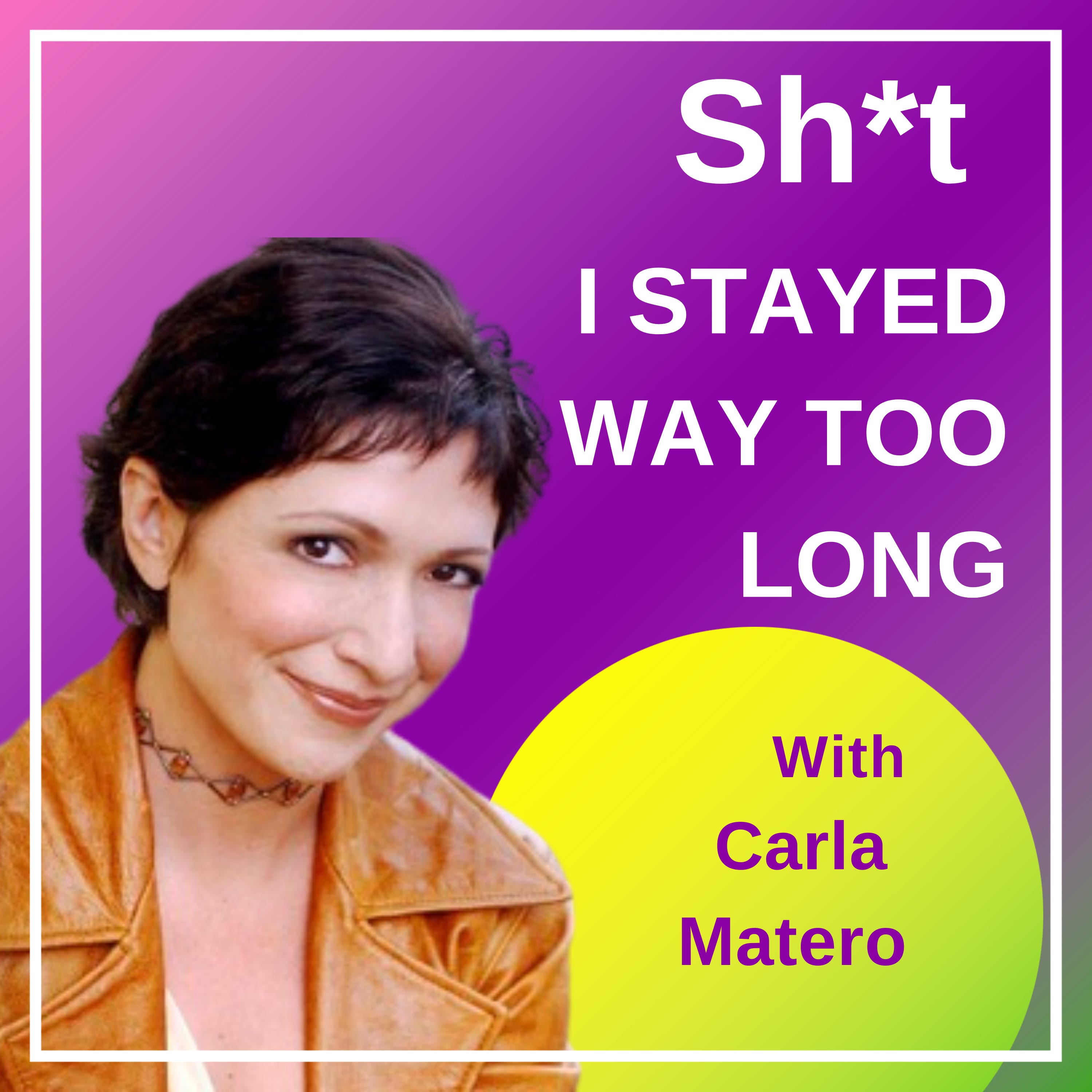 Sh*t I Stayed Way Too Long Sh*t I Stayed Way Too Long