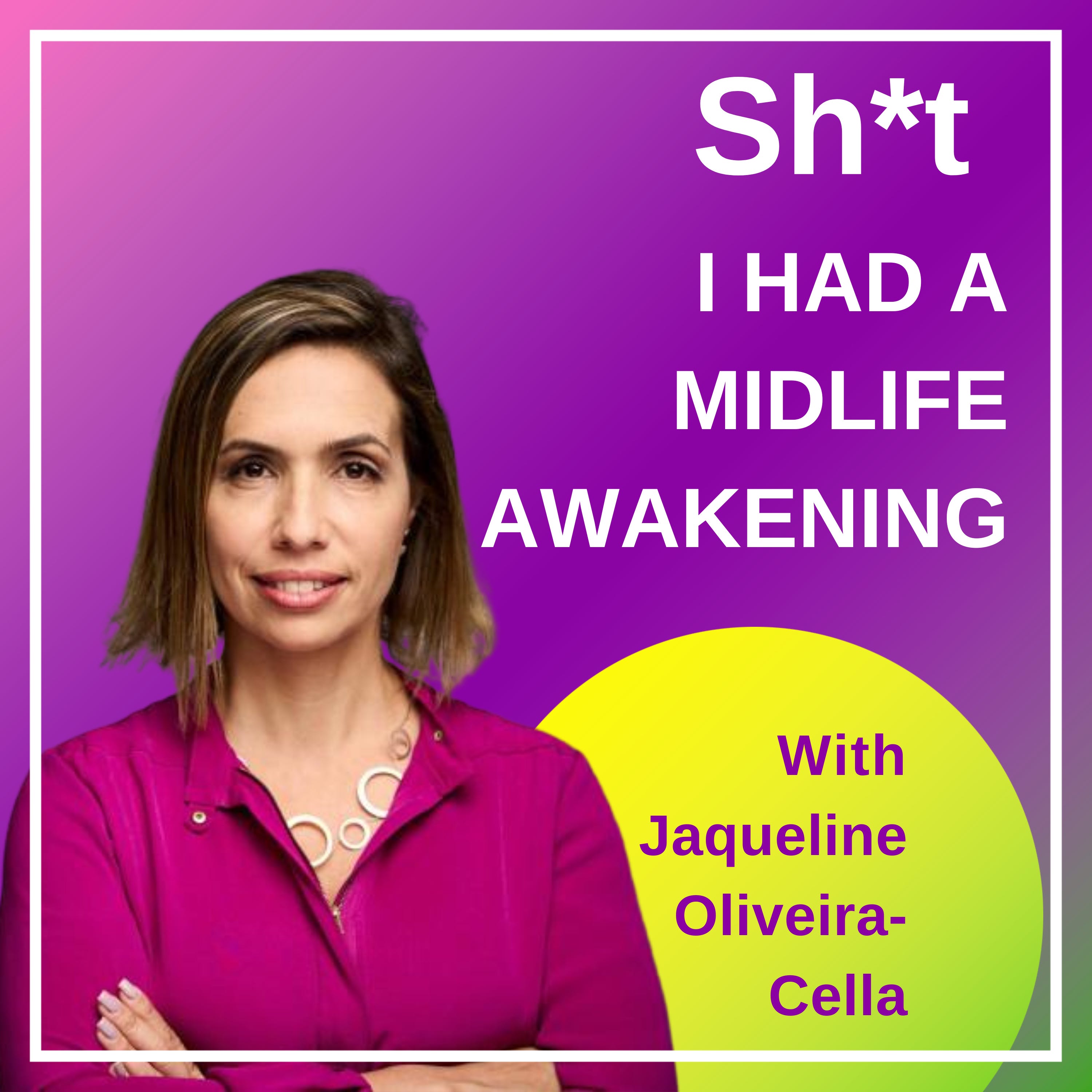 Sh*t I Had A Midlife Awakening Sh*t I Had A Midlife Awakening