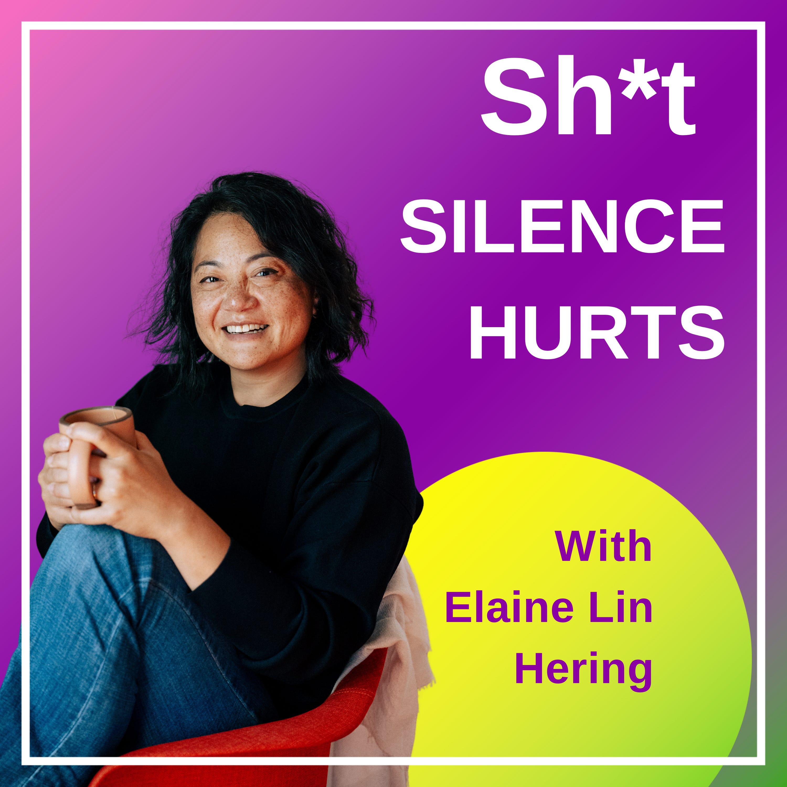 Sh*t Silence Hurts Sh*t Silence Hurts