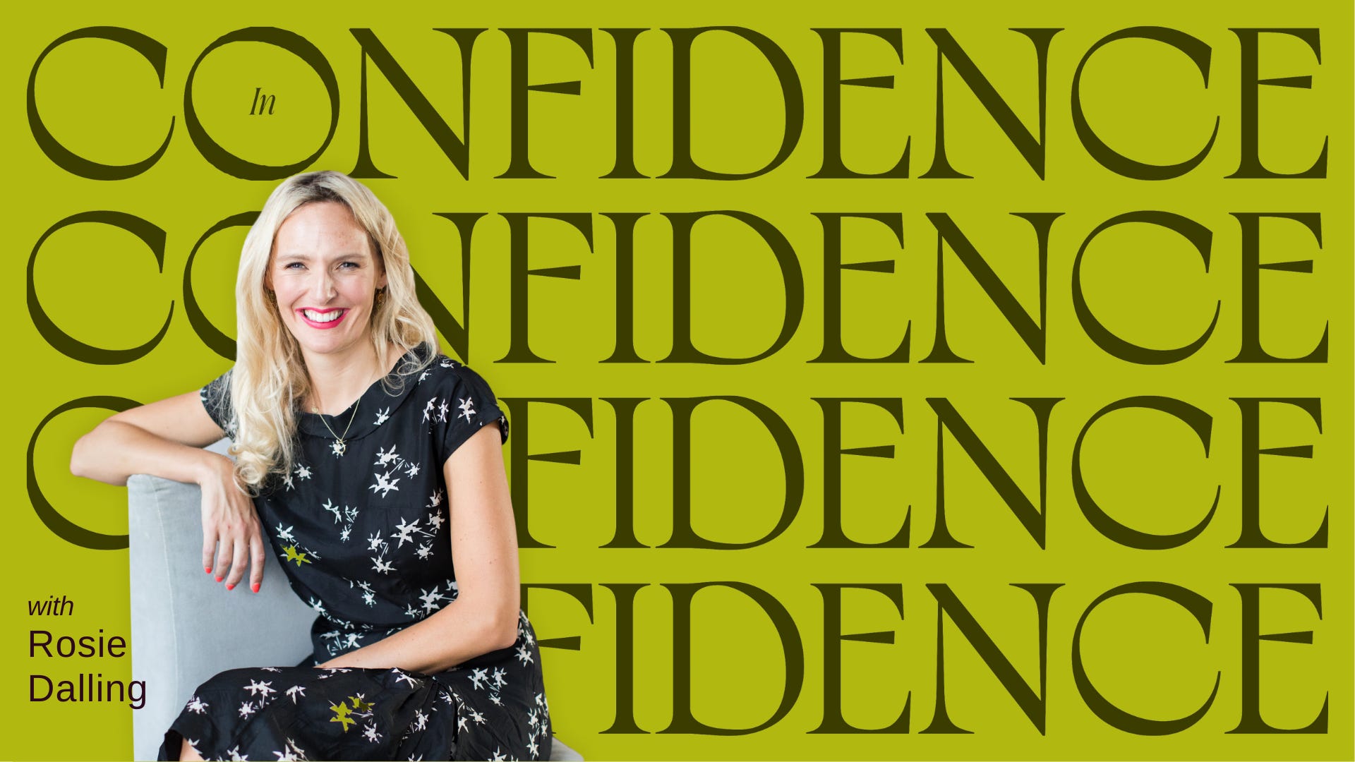 In Confidence with Rosie Dalling