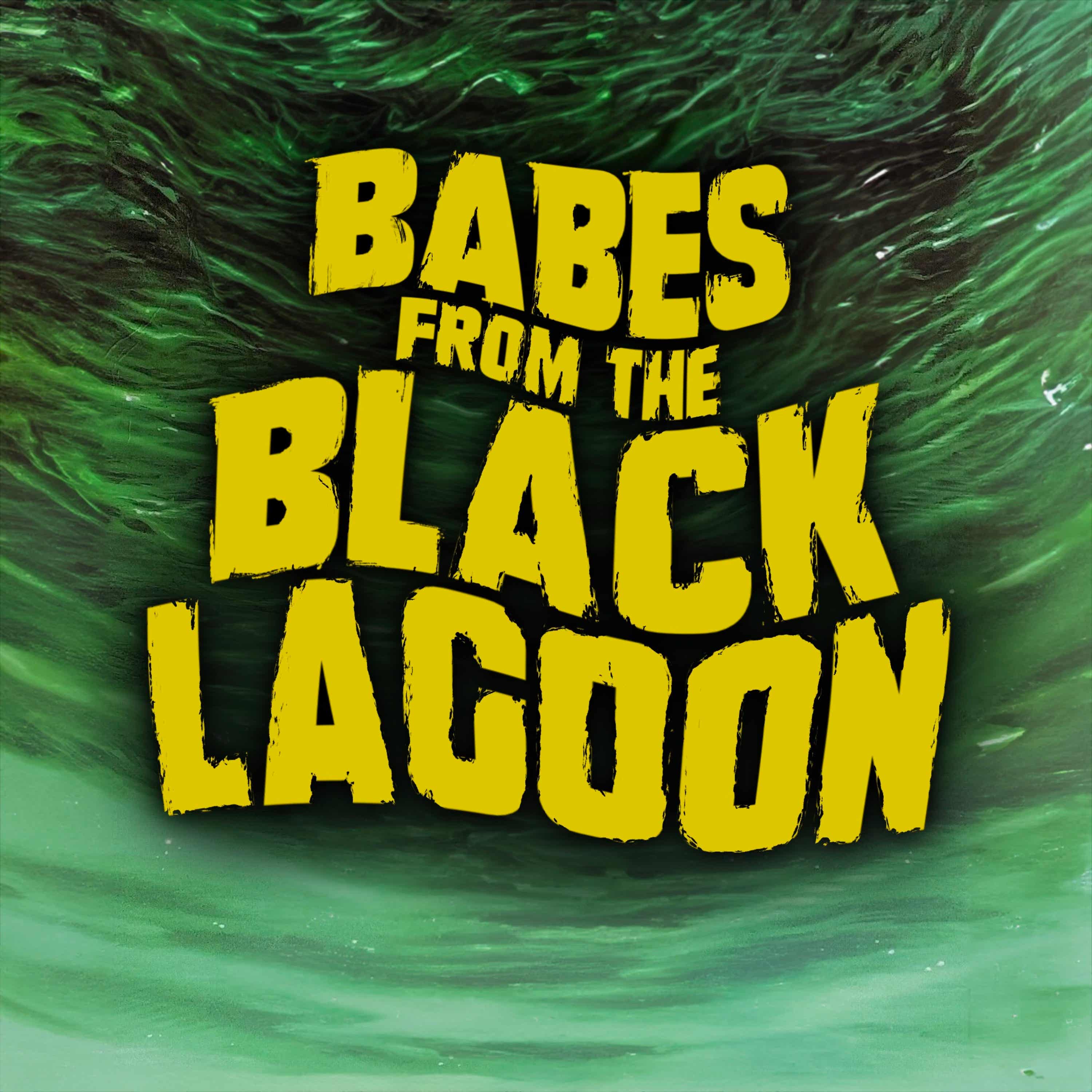 Babes From The Black Lagoon