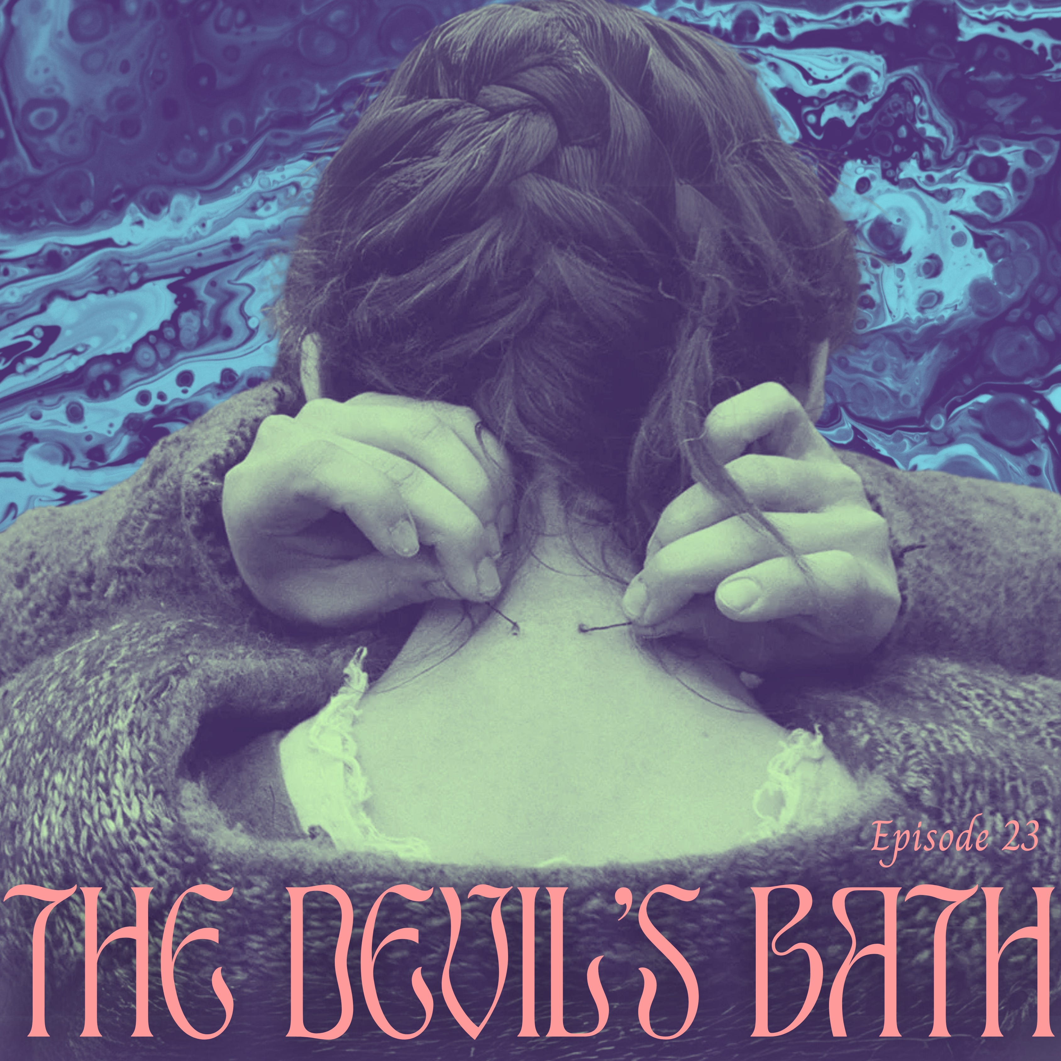 EP 23 THE DEVIL'S BATH: Don't go chasing waterfalls