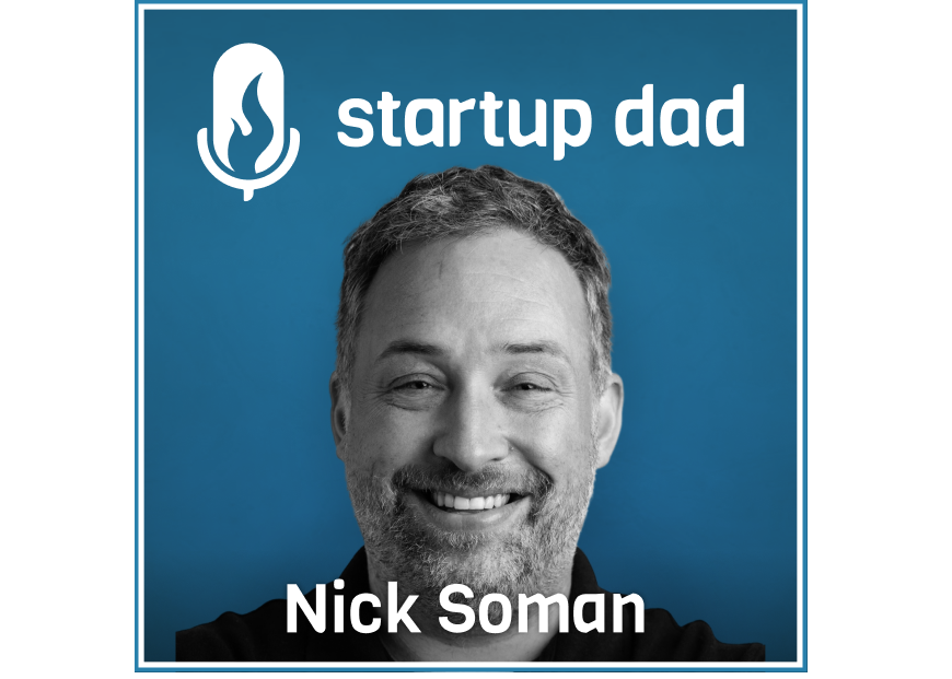 Building a company and family, the responsibility cloak, mistakes and setting irrevocable guidelines | Nick Soman (father of 2, Decent, Gusto, Amazon)