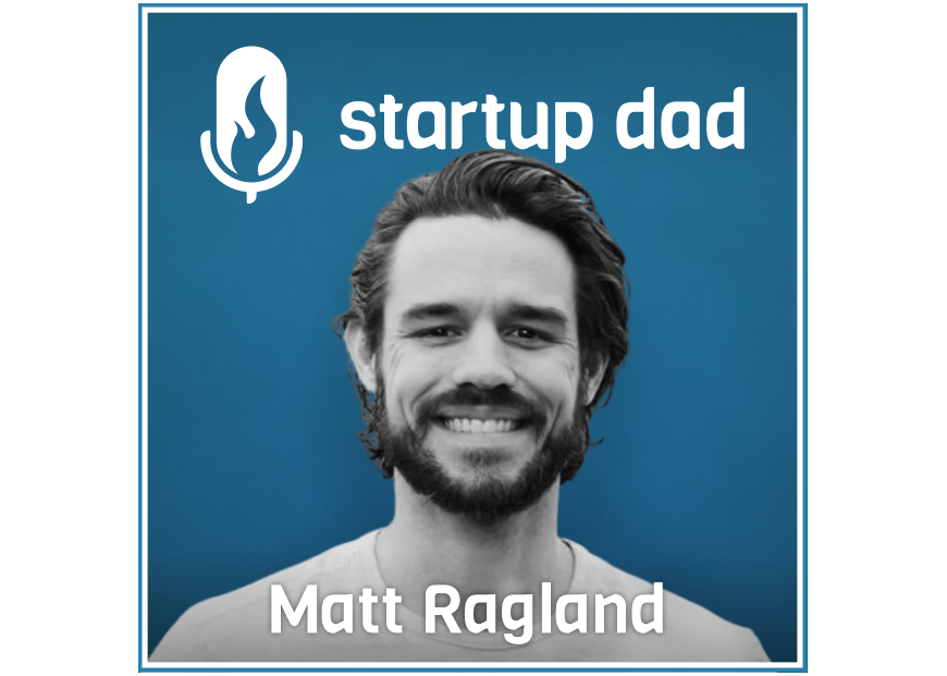 Building A Community For Dads And Your Family | Matt Ragland (father of 3, HeyCreator, Podia, ConvertKit)