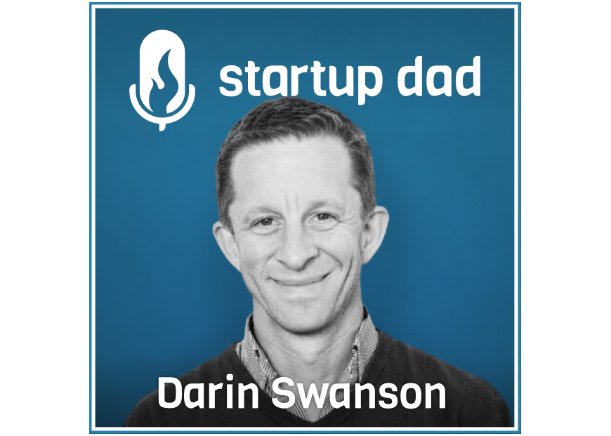 Becoming An Empty Nester And A Trusted Advisor To Your Kids | Darin Swanson (father of 2, New Relic, Gatsby, Bounti.ai)