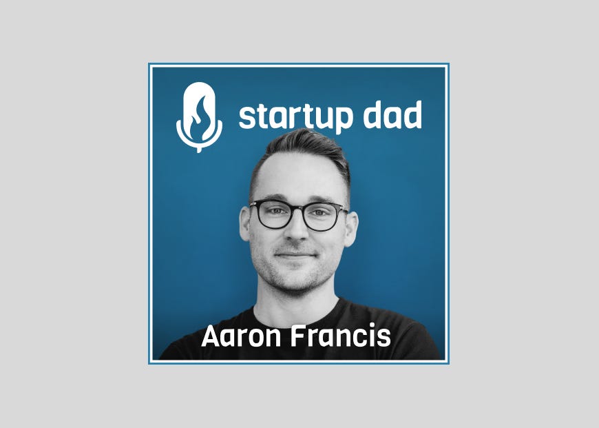 Getting Laid Off On Paternity Leave With Two Sets Of Twins | Aaron Francis (Dad of 4, Try Hard Studios)