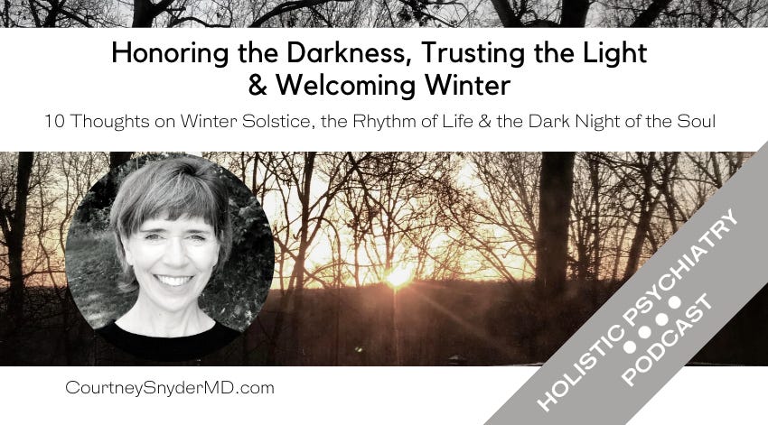Honoring the Darkness, Trusting the Light & Welcoming Winter