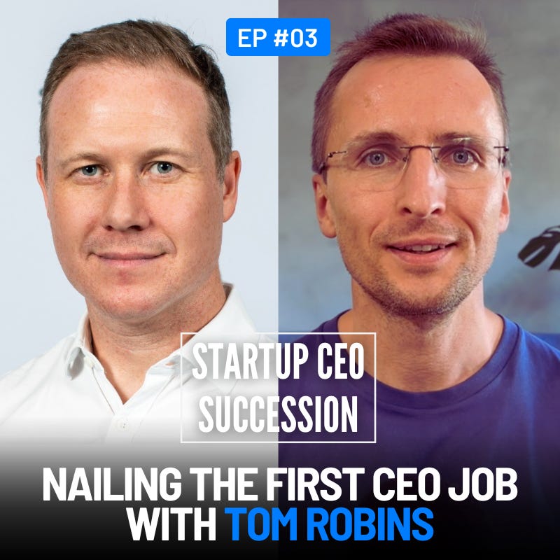 E03 — Nailing the First CEO Job with Tom Robins