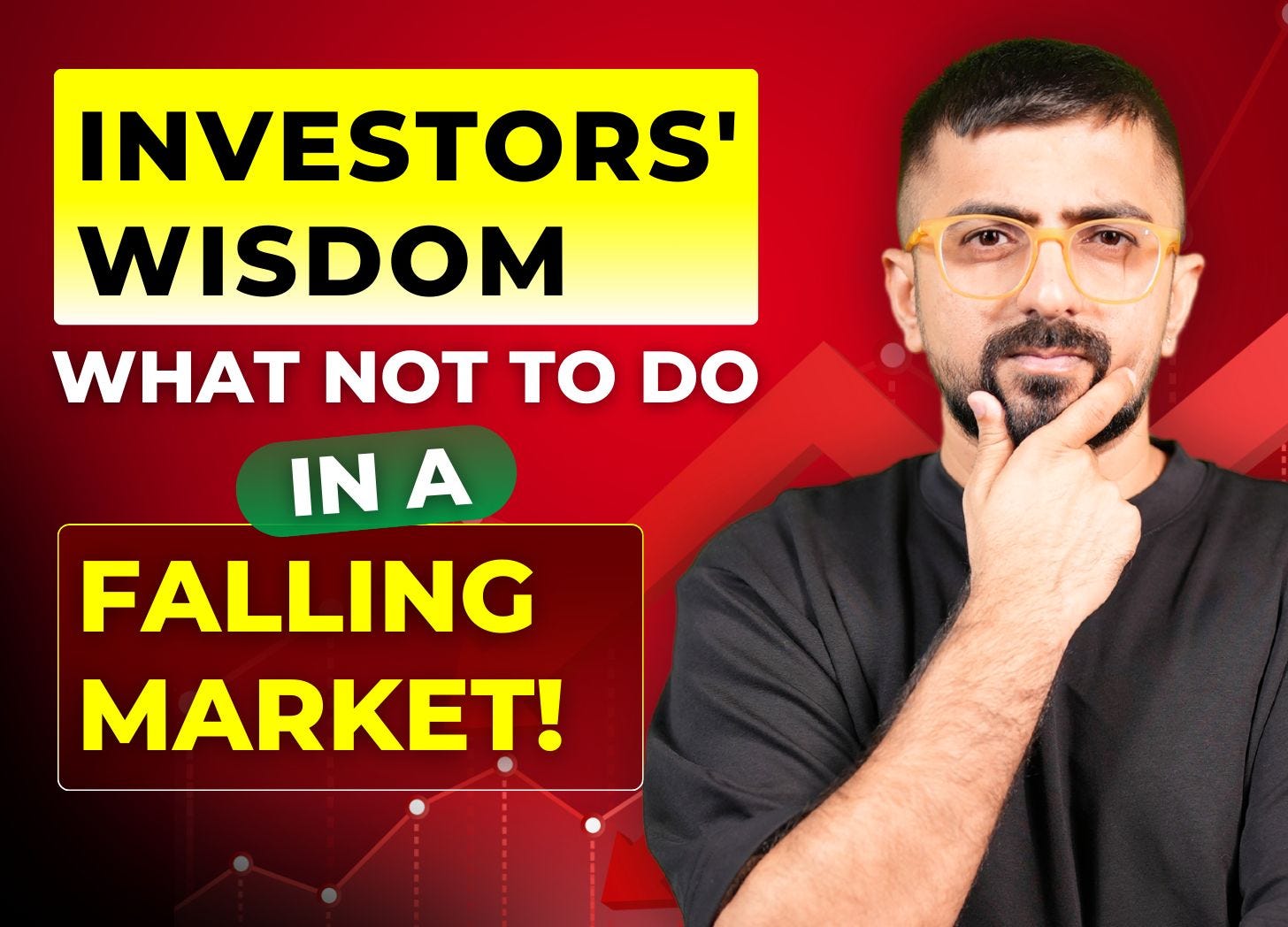 Investors' Wisdom: What NOT to Do in a Falling Market!