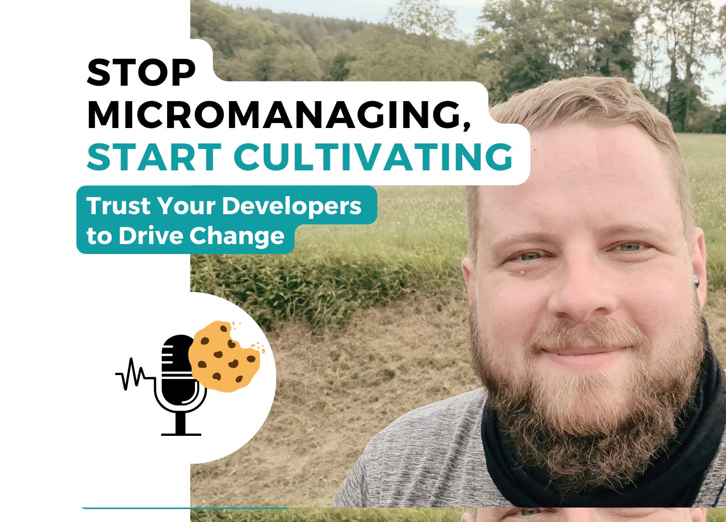 Stop Micromanaging, Start Cultivating